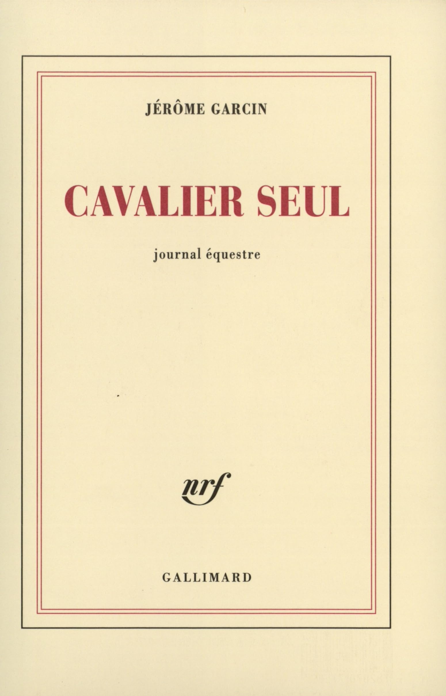 Cavalier seul: Journal équestre 9782070775897