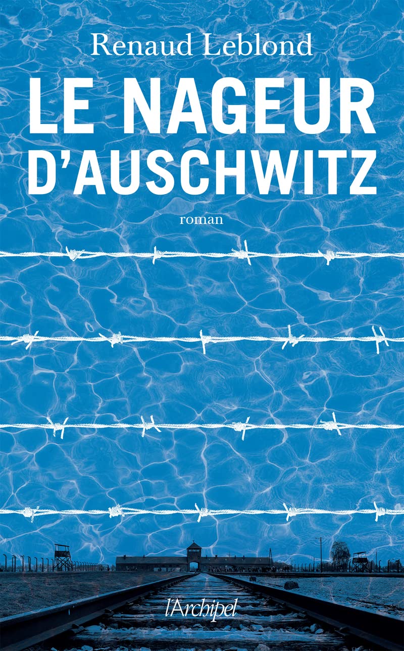 Le Nageur d'Auschwitz (l'incroyable histoire d'Alfred Nakache) - Prix Antoine Blondin 2023 9782809844559