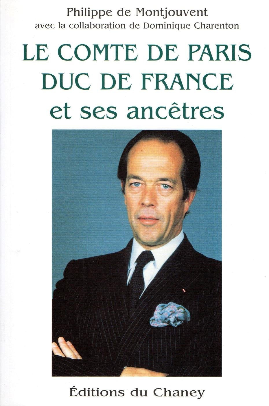 Le comte de Paris, duc de France, et ses ancêtres 9782913211025