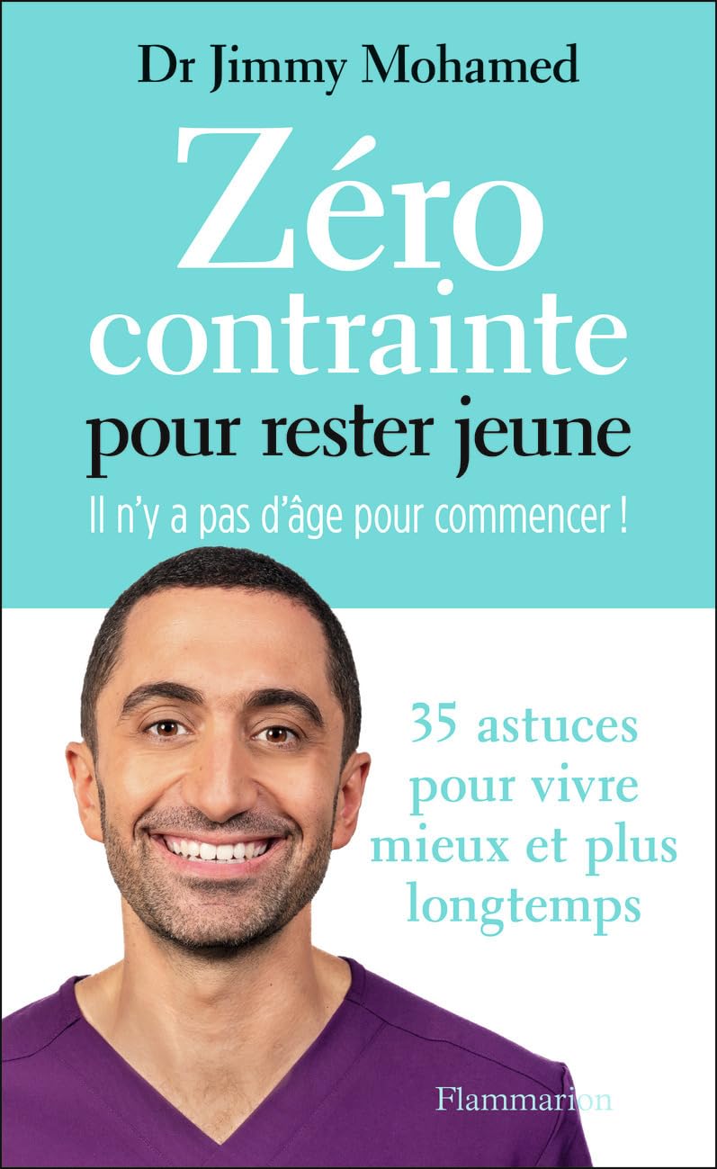 Zéro contrainte pour rester jeune: Il n'y a pas d'âge pour commencer ! 9782080432056
