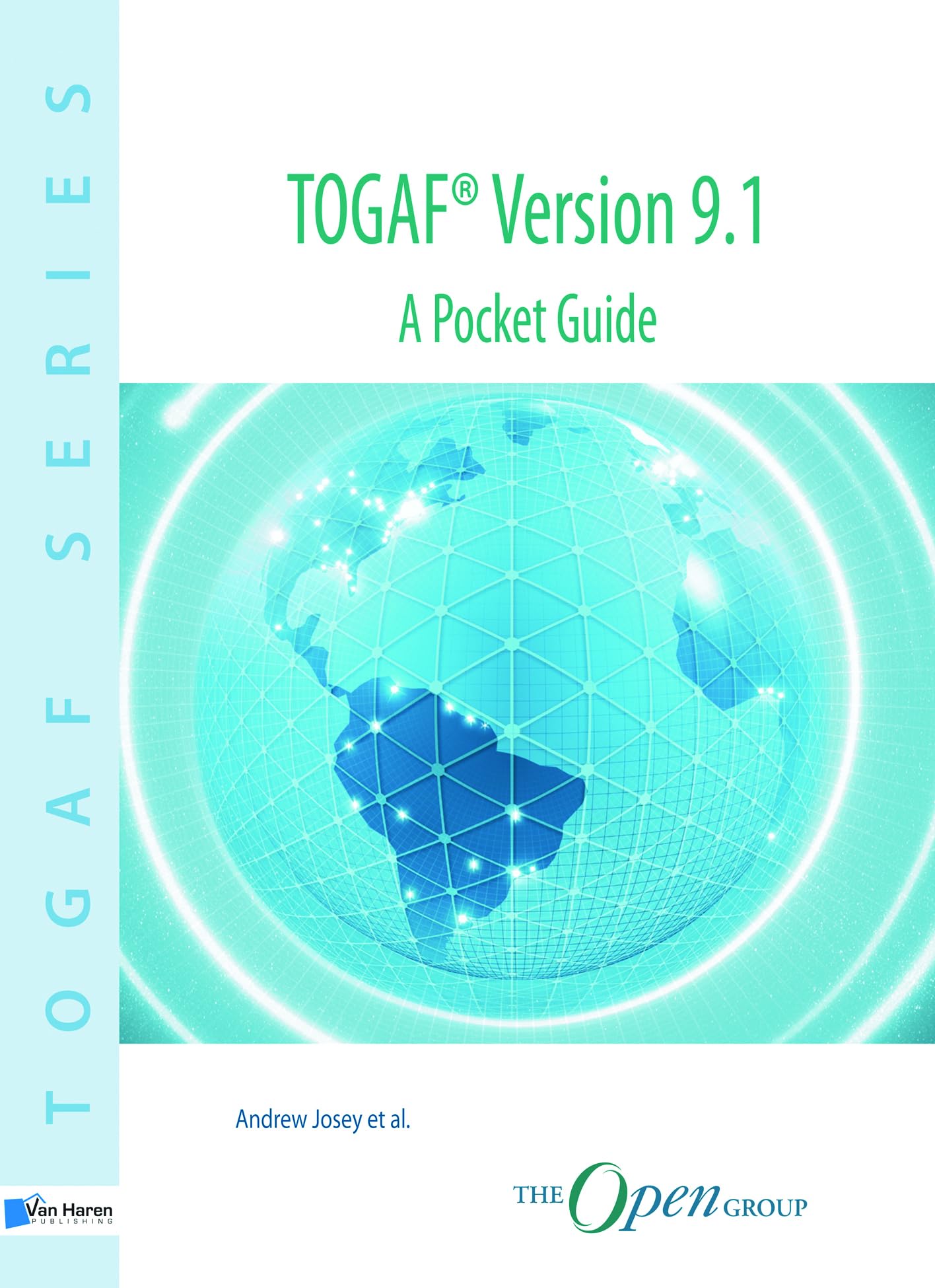 TOGAF® Version 9.1 A Pocket Guide 9789087536787