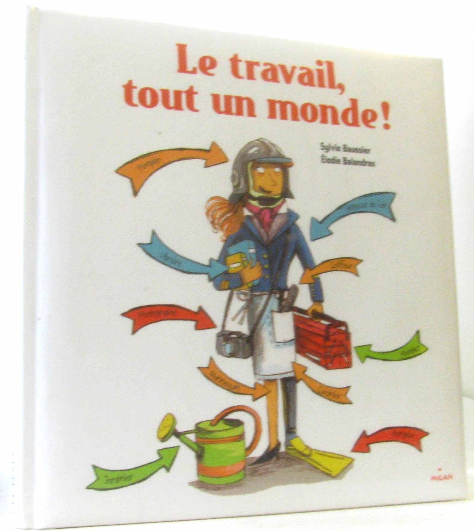 Le travail, tout un monde ! 9782745954077