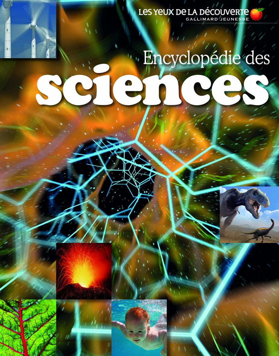 ENCYCLOPEDIE DES SCIENCES - Les Yeux de la Découverte - 9 ans et + 9782070654260
