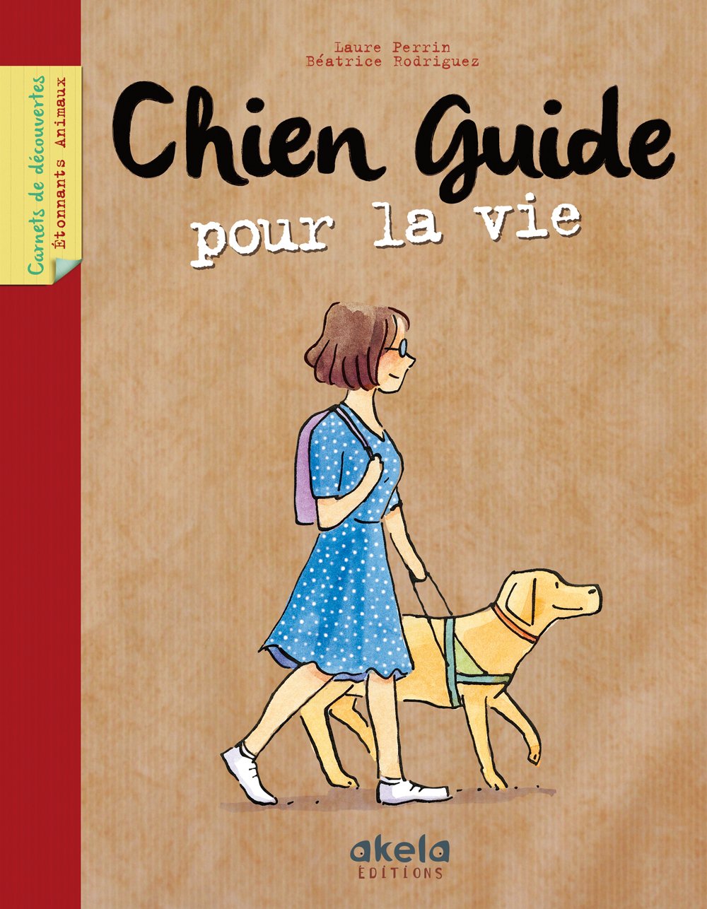 Chien guide pour la vie 9782954541501