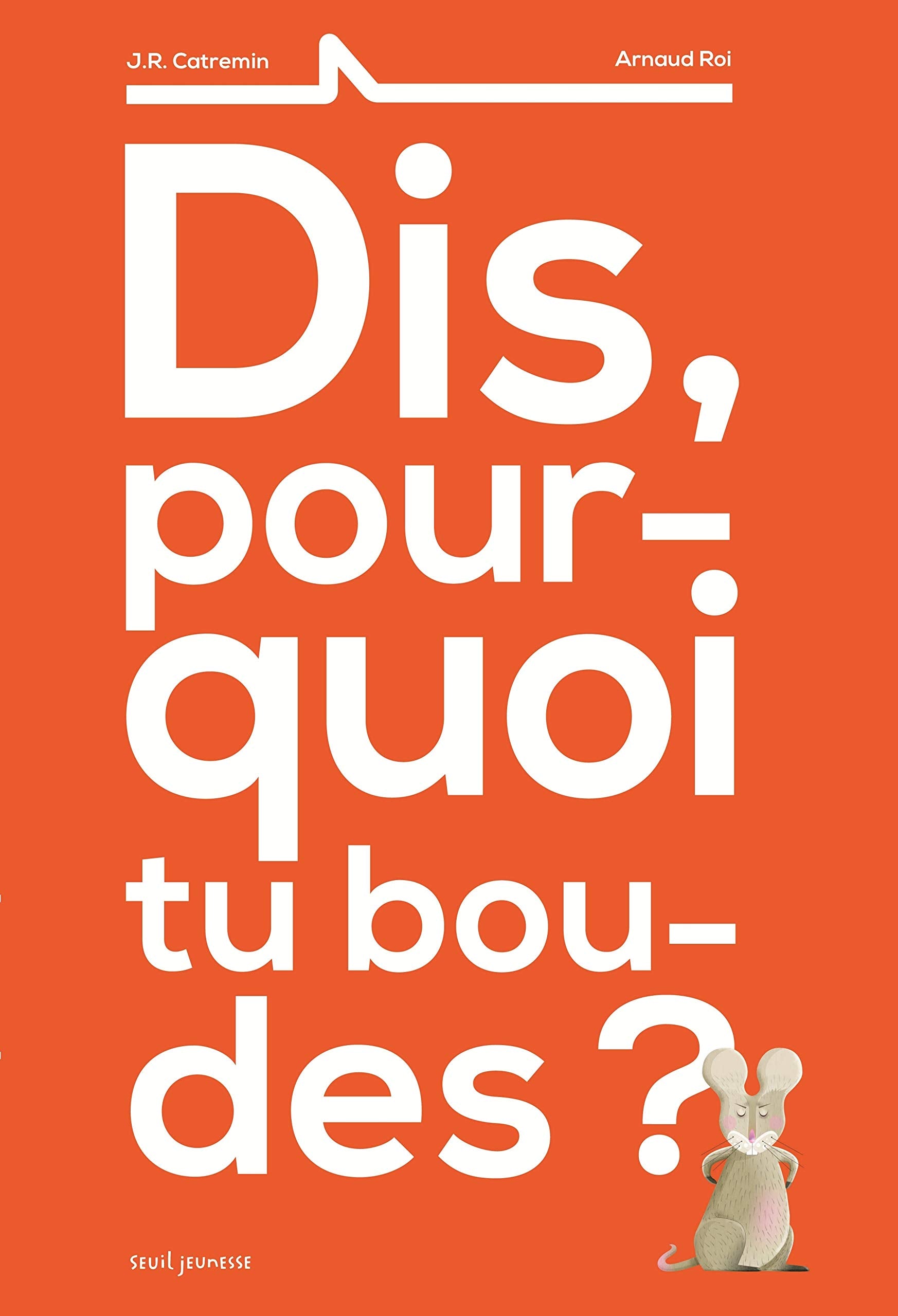 Dis, pourquoi tu boudes ? 9791023504996