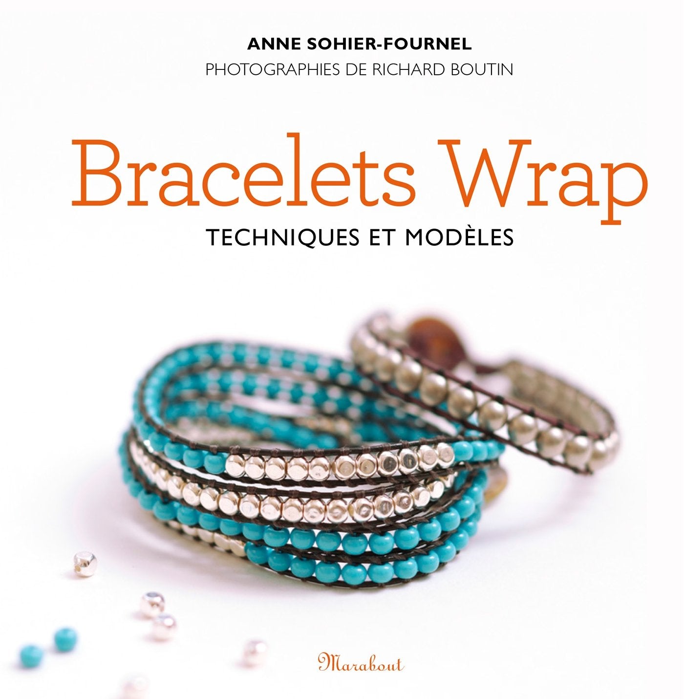 Bracelets Wrap: Techniques et modèles 9782501093446