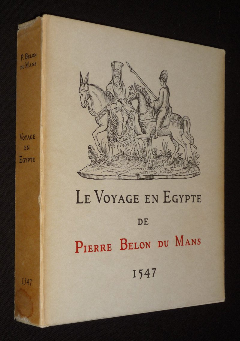 Le Voyage en Egypte de Pierre Belon du Mans, 1547