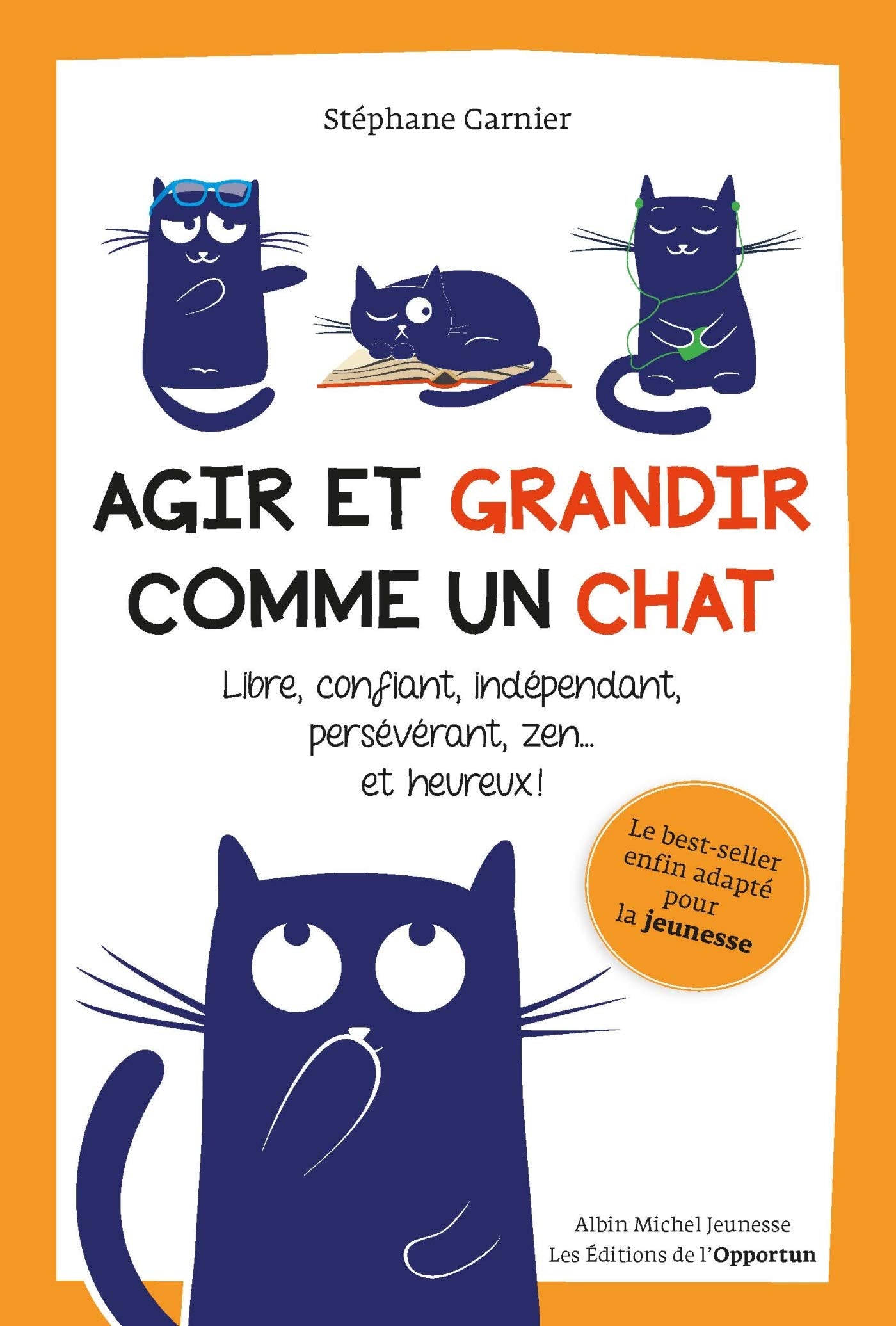 Agir et grandir comme un chat 9782226445414