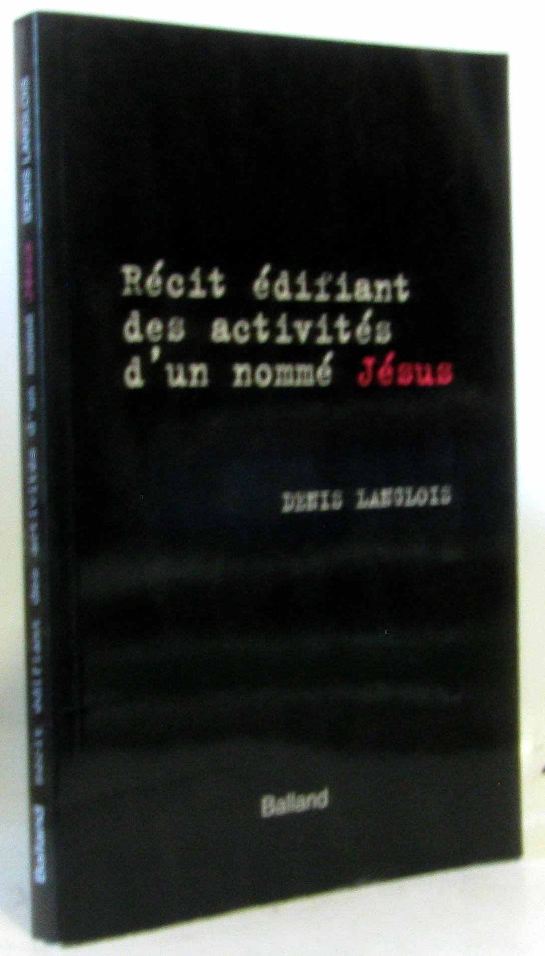 Récit édifiant des activités d'un nommé Jésus 9782715811270
