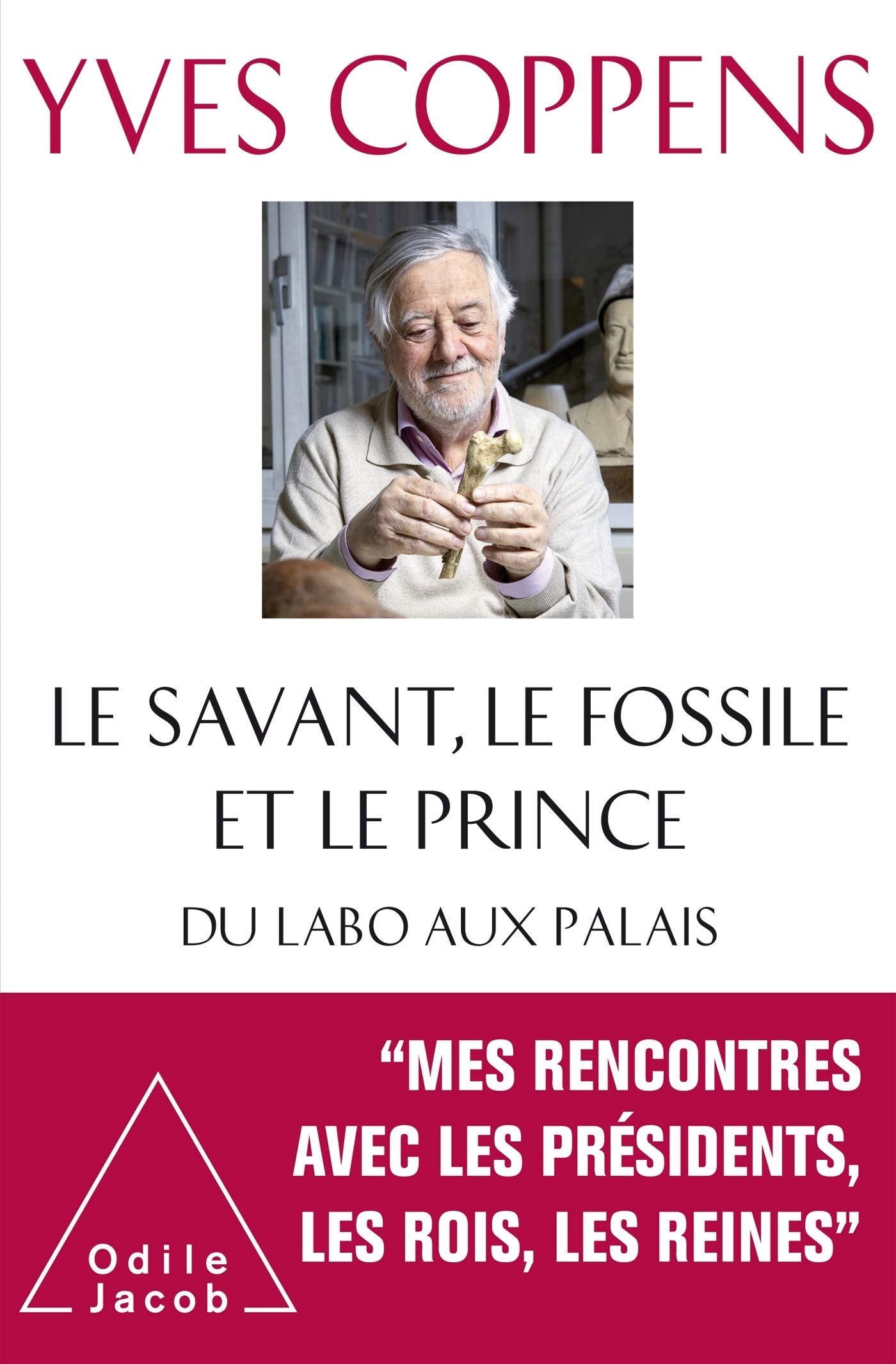 Le Savant, le fossile et le prince: Du Labo aux Palais 9782738150424