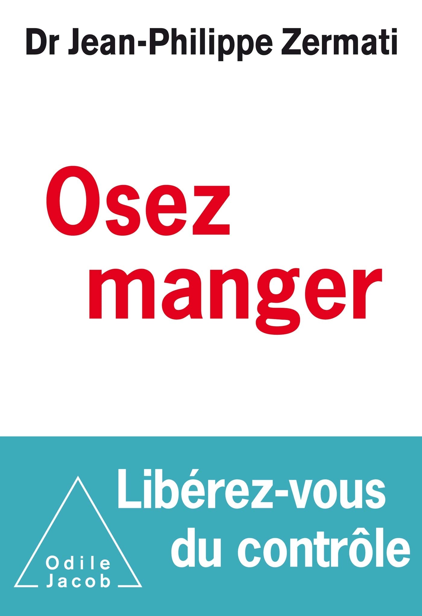 Osez manger, libérez -vous du contrôle 9782738150455