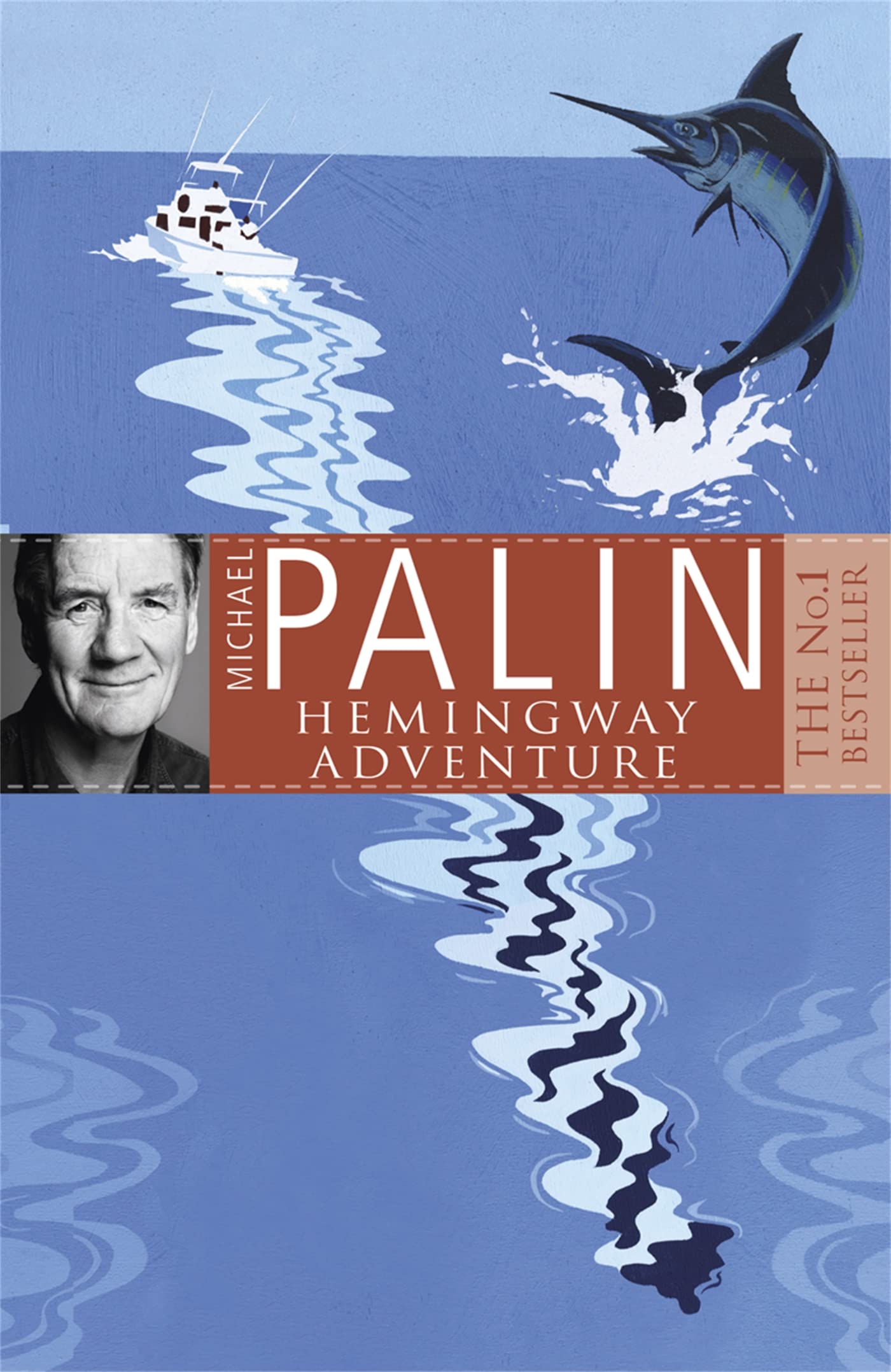 Michael Palin's Hemingway Adventure 9780752837062