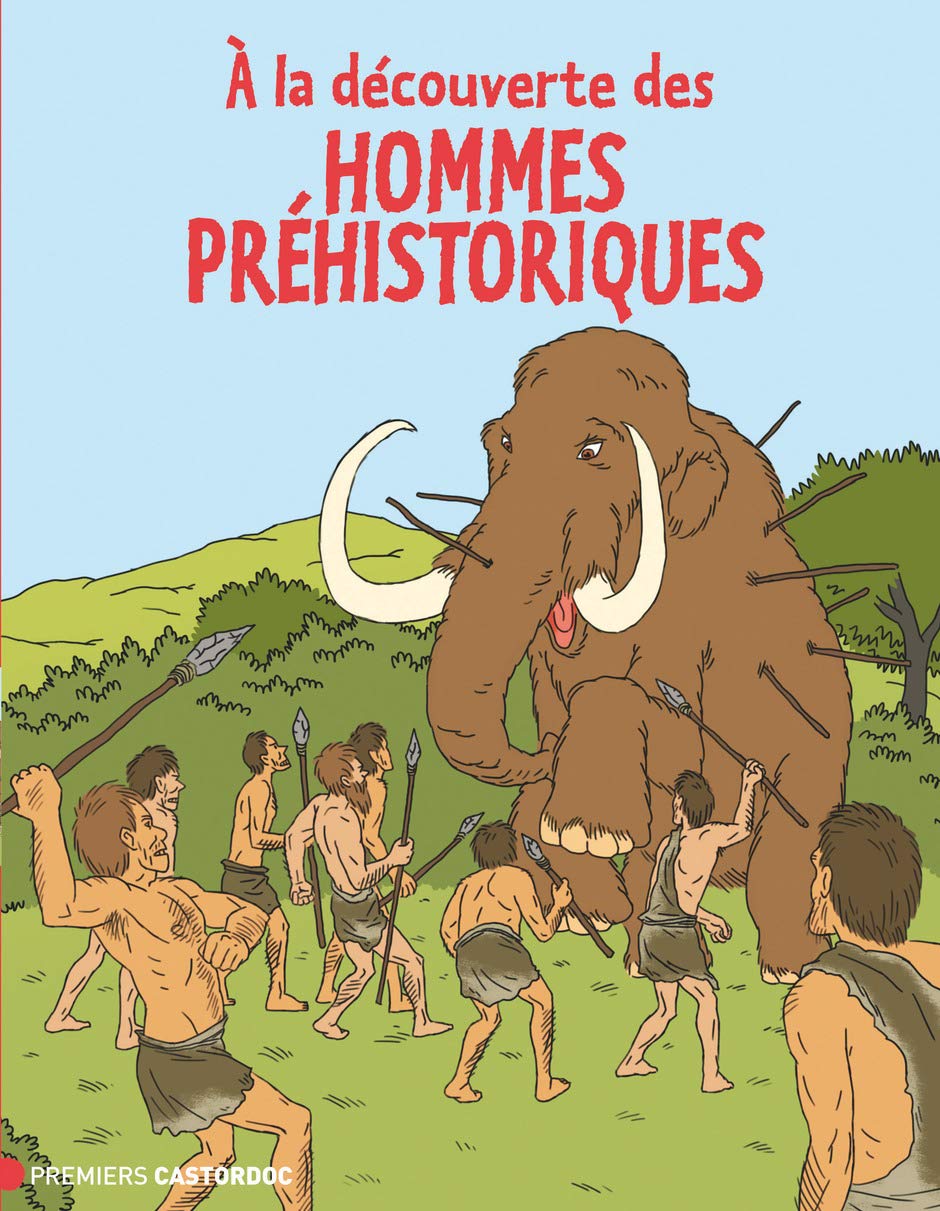 À la découverte des hommes préhistoriques 9782081305632