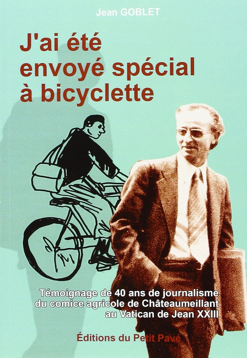 J'ai été envoyé spécial à bicyclette 9782847123395