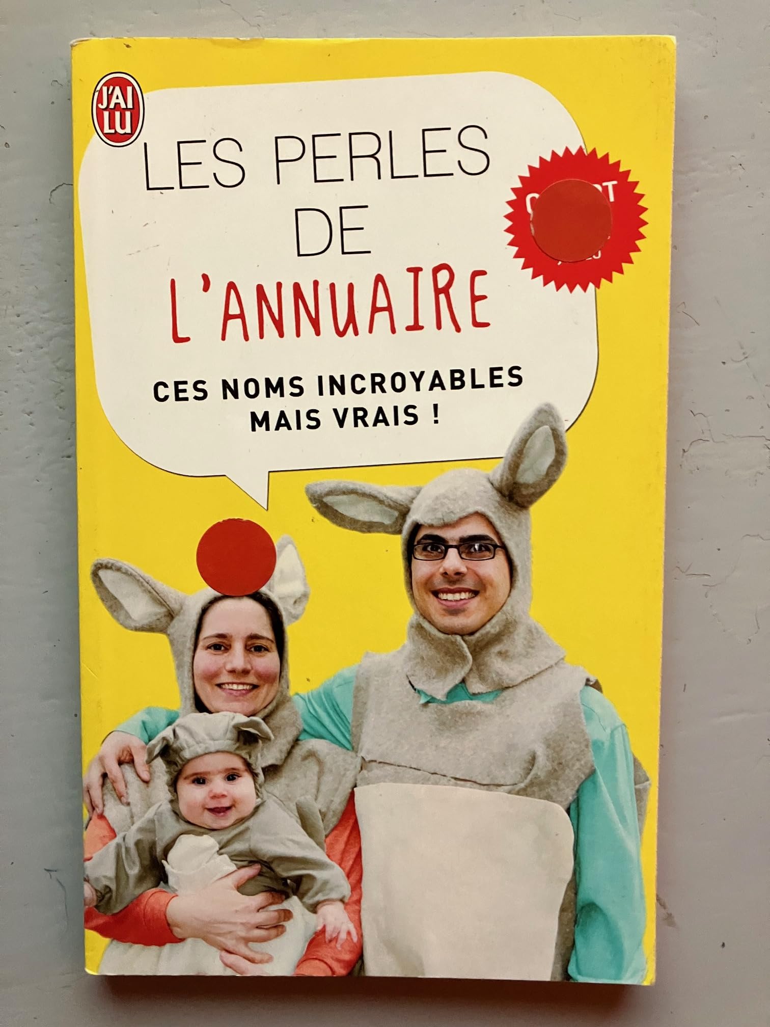 PRIME LES PERLES DE L'ANNUAIRE 02/2013: CES NOMS INCROYABLES MAIS VRAIS ! 9782277007456