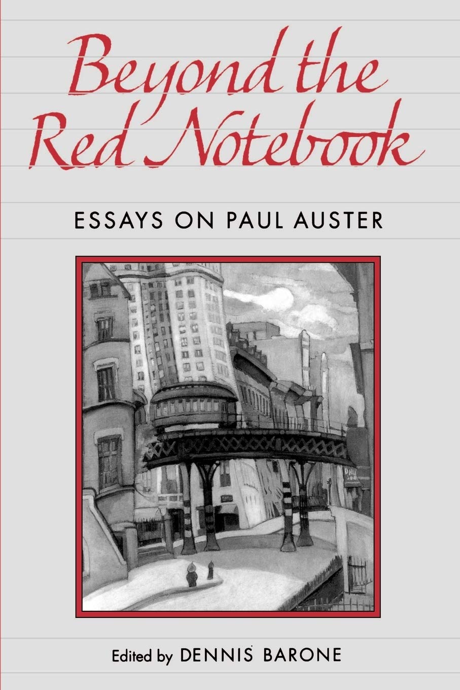 Beyond the Red Notebook: Essays on Paul Auster 9780812215564