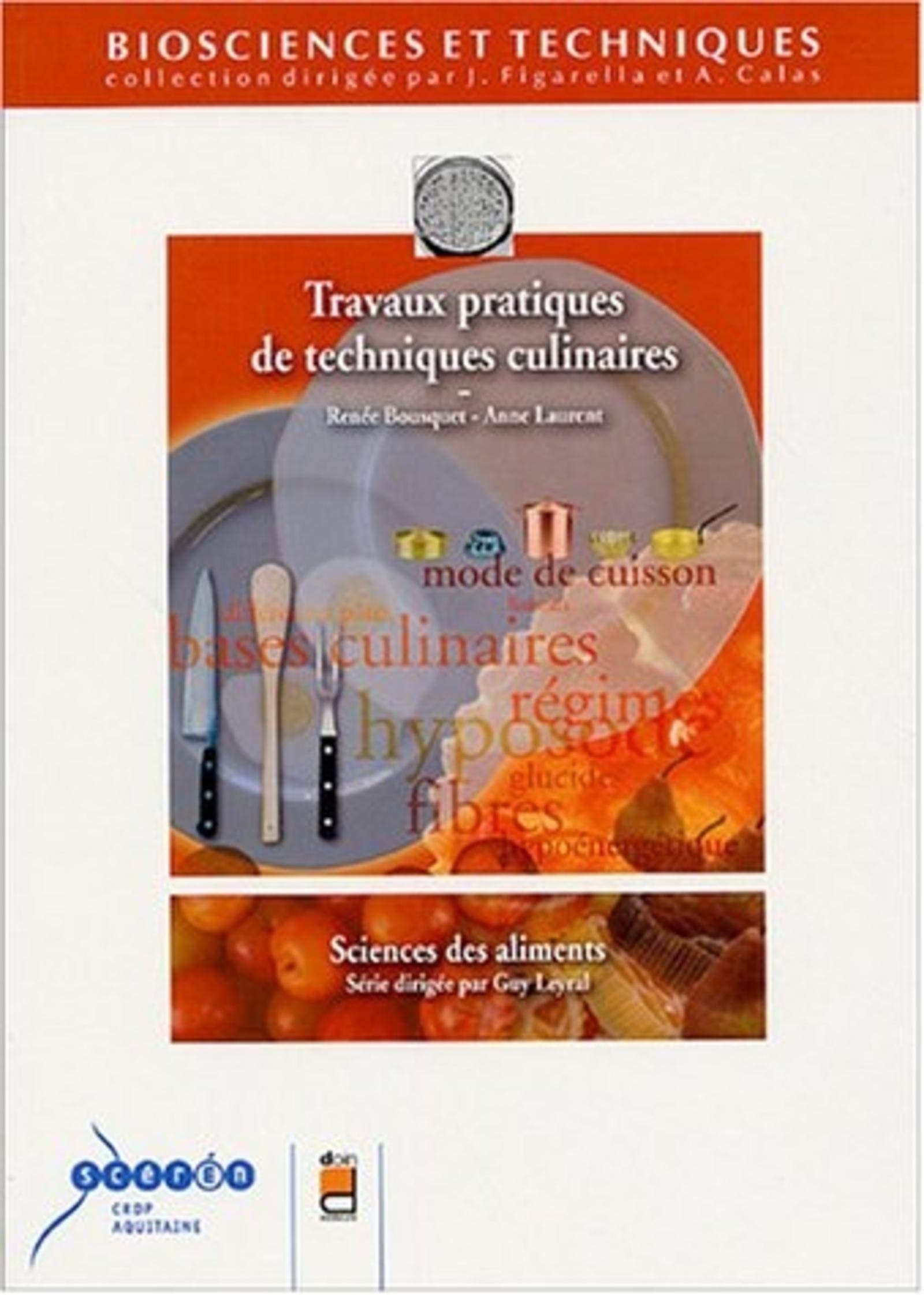 TRAVAUX PRATIQUES ET TECHNIQUES CULINAIRES SCIENCES DES ALIMENTS 9782704011858