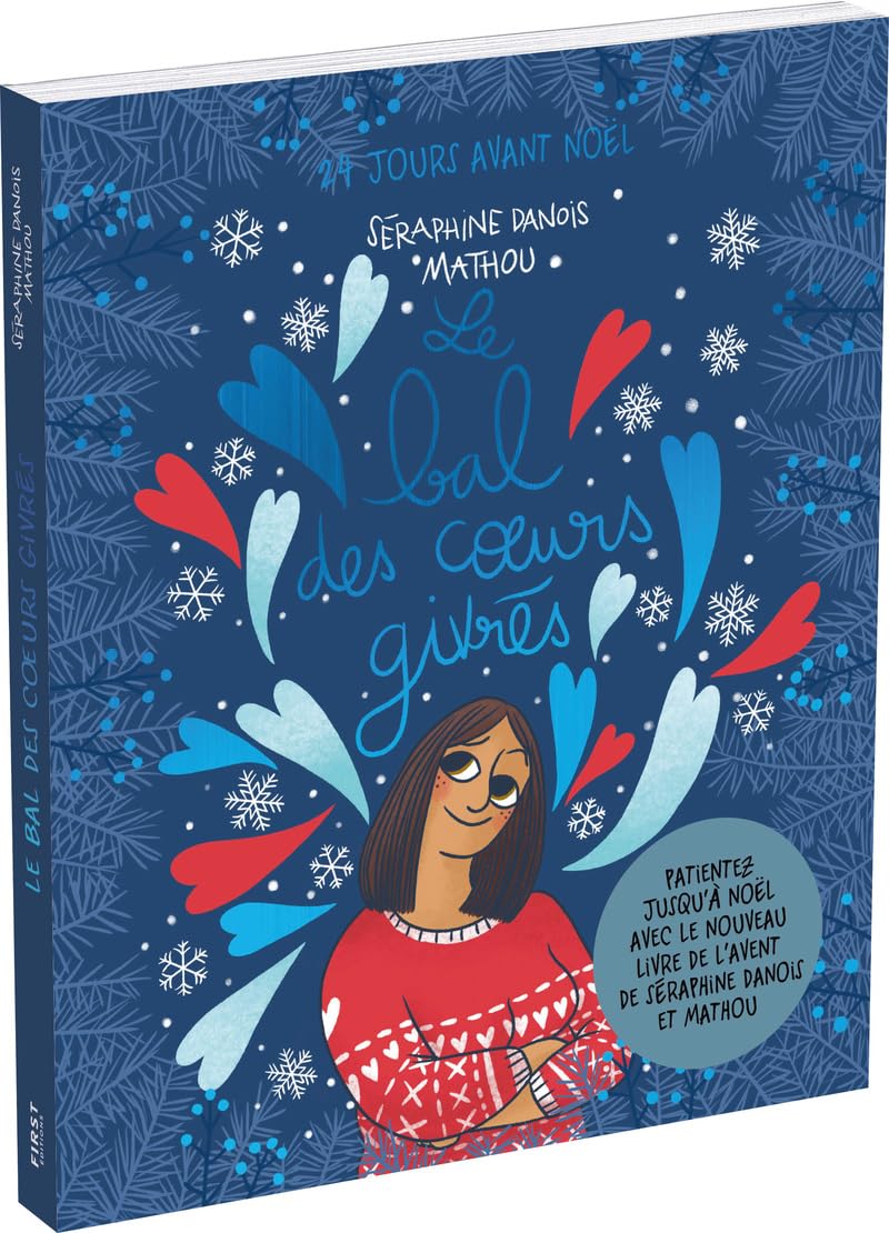 Le Bal des cœurs givrés - Livre de l'Avent - 24 jours avant Noël - roman feel-good - Mathou - Séraphine Danois - Calendrier 9782412103104