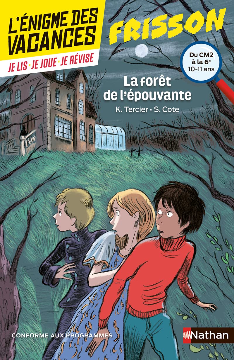 L'énigme de vacances - La forêt de l'épouvante - Un roman-jeu pour réviser les principales notions du programme - CM2 vers 6e - 10/11 ans: Du CM2 à la 6ème 9782091931548