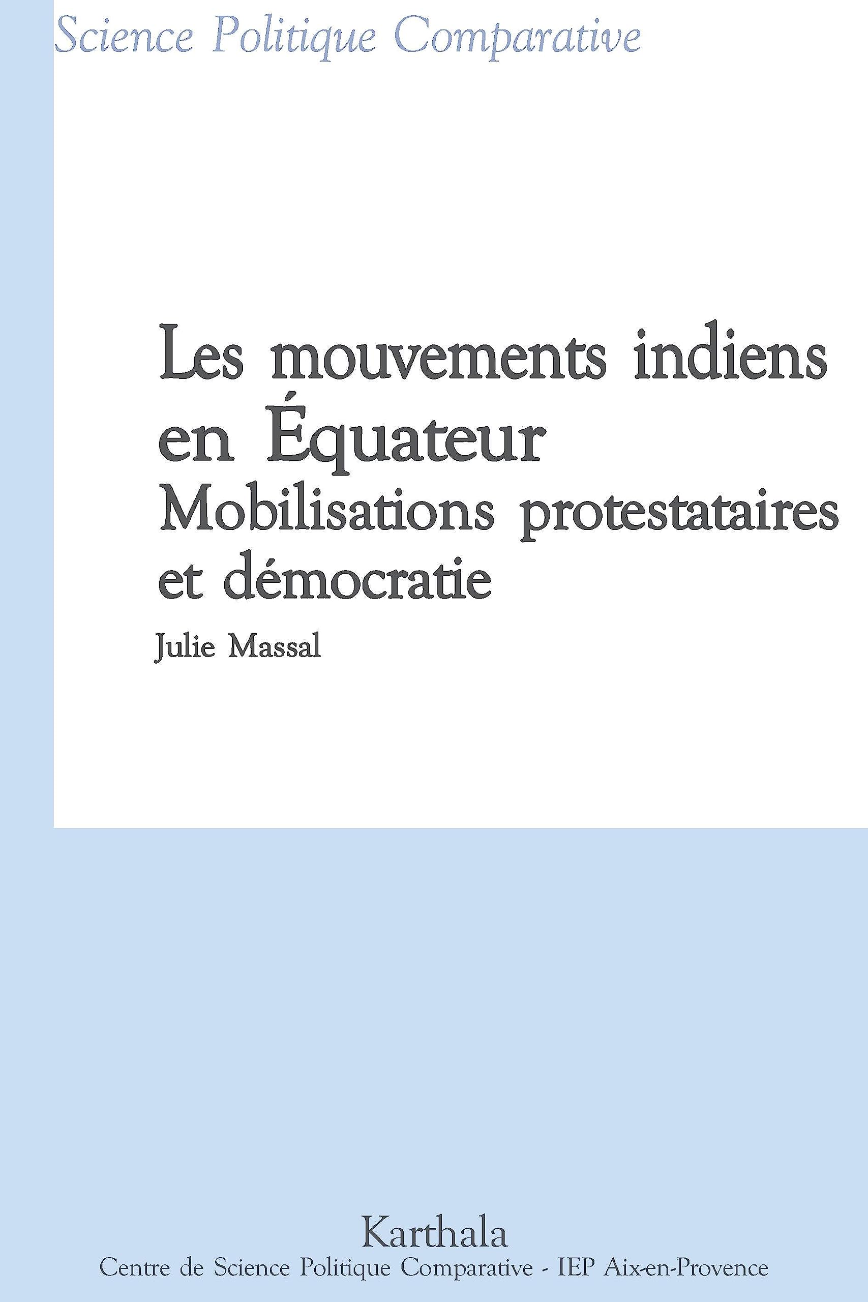 Les mouvements indiens en Equateur : Mobilisations protestataires et démocratie 9782845866003