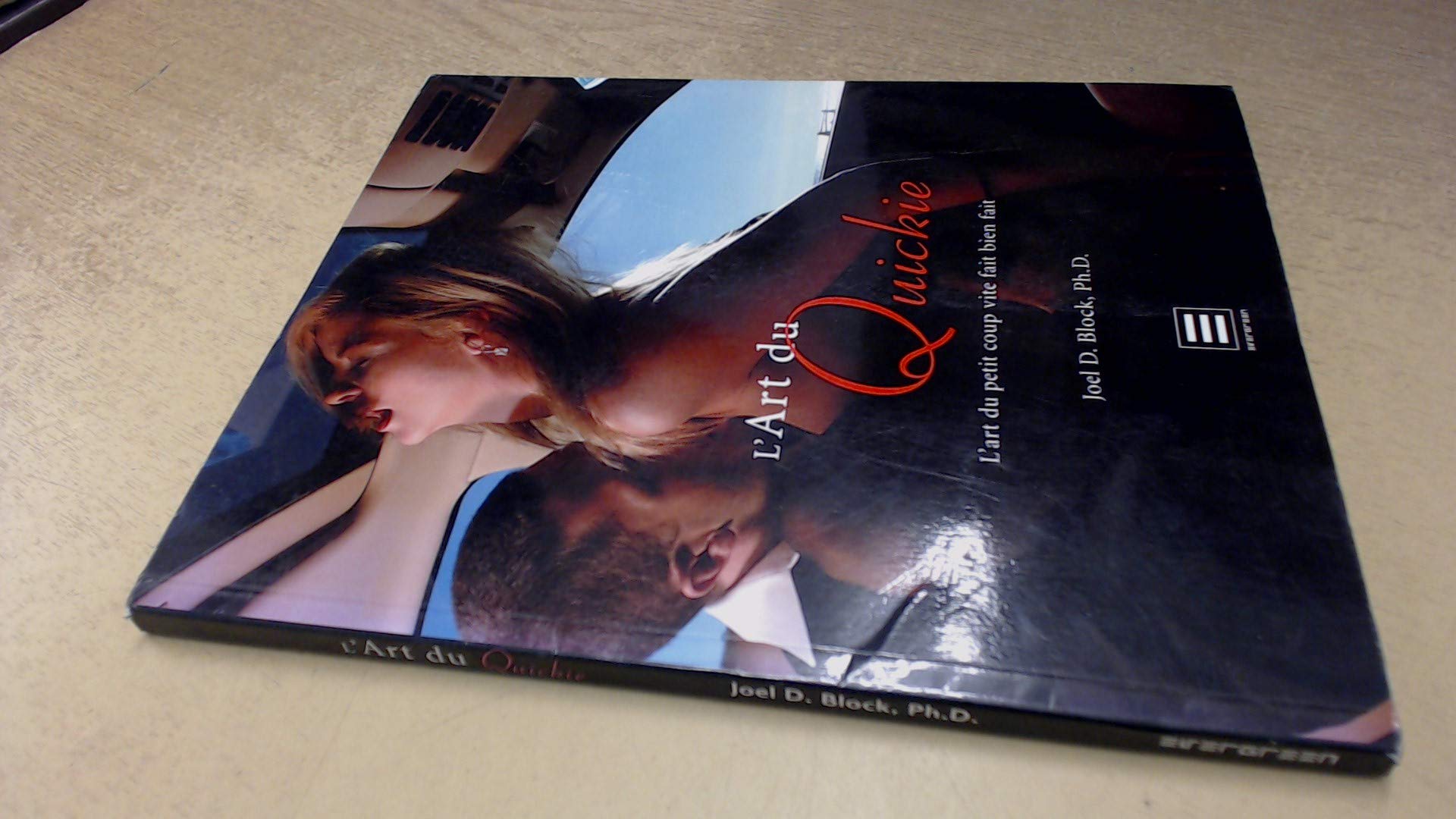 L'Art du Quickie: L'art du petit coup vite fait bien fait 9783822828205