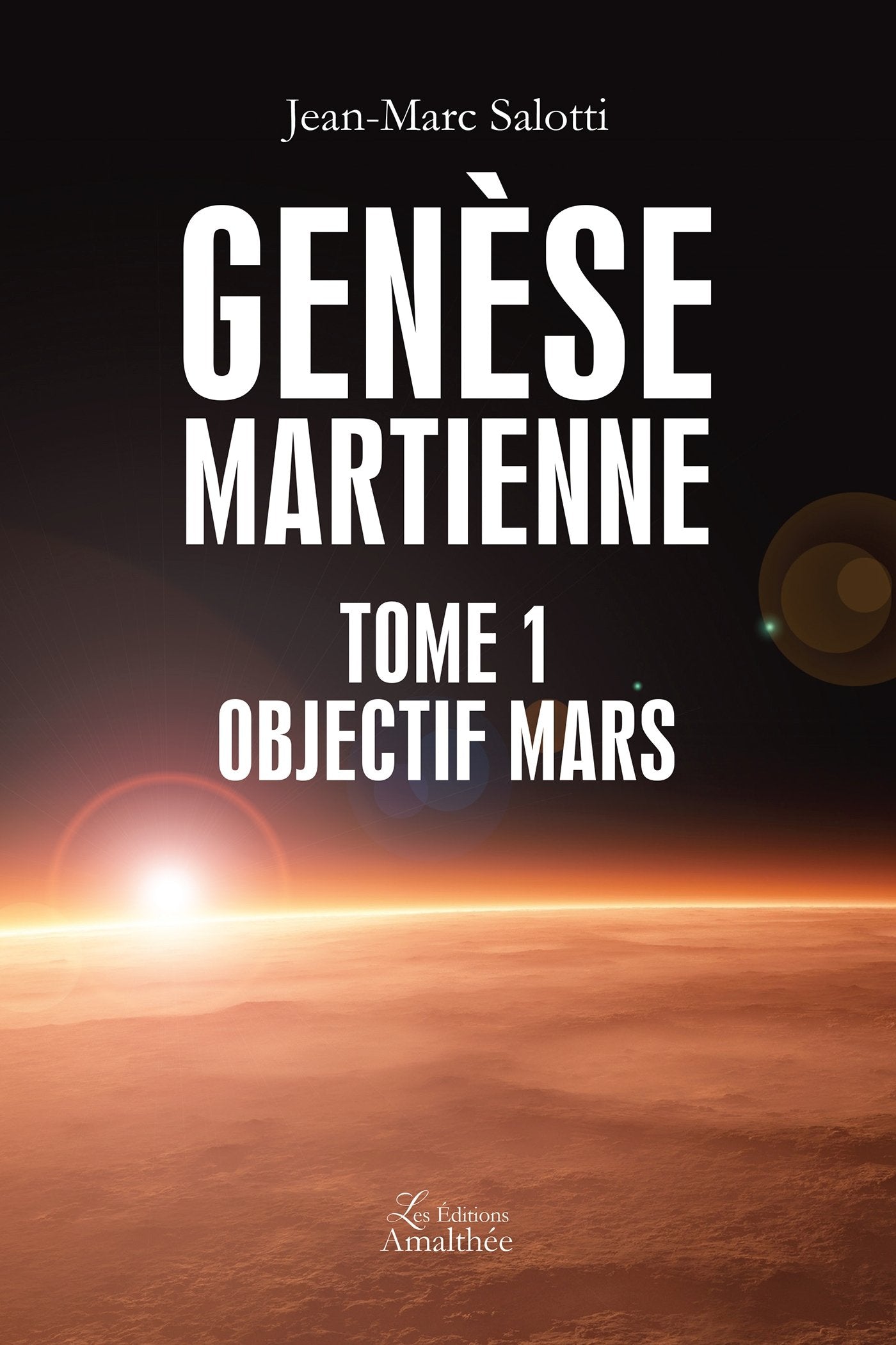 GENESE MARTIENNE TOME 1 OBJECTIF MARS 9782310028707