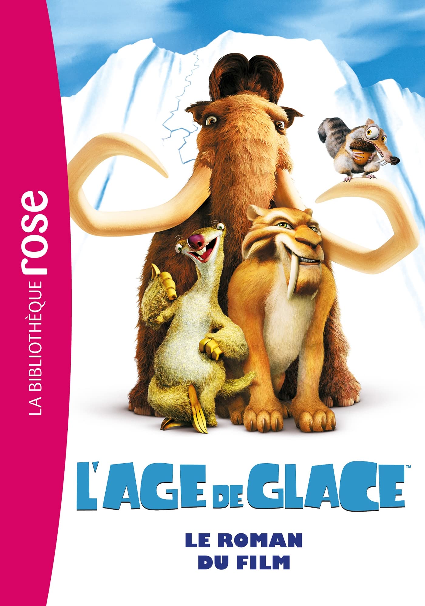 L'Âge de Glace 1 : le roman du film 9782012019546