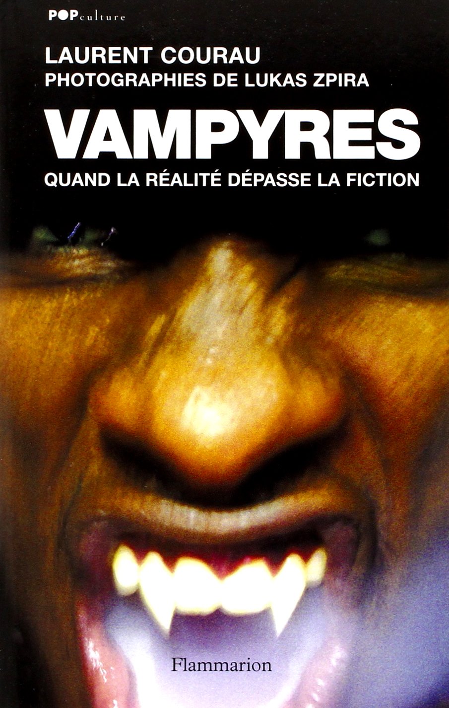 Vampyres: QUAND LA REALITE DEPASSE LA FICTION 9782080689535