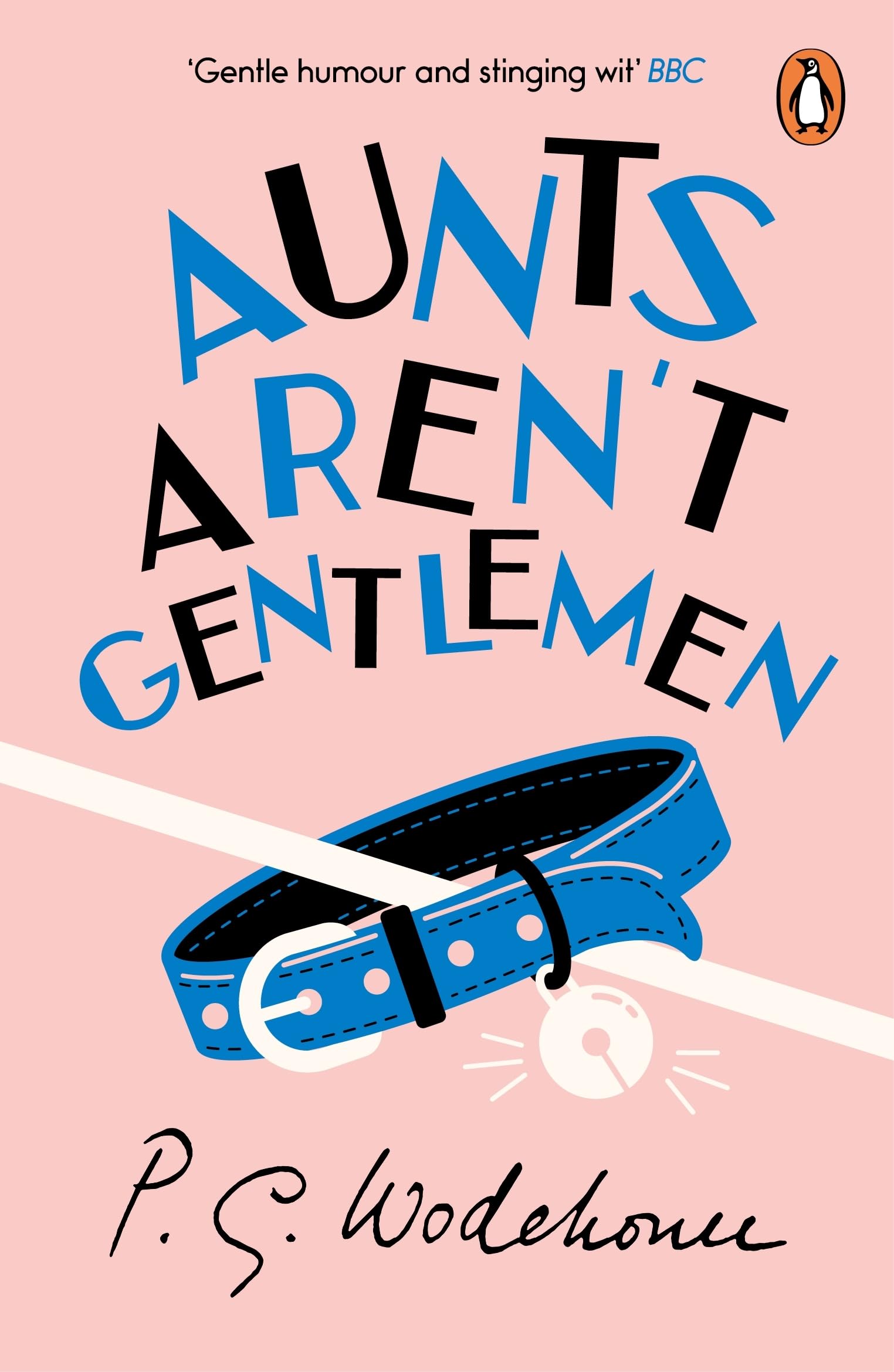 Aunts Aren't Gentlemen: (Jeeves & Wooster) 9780099513971