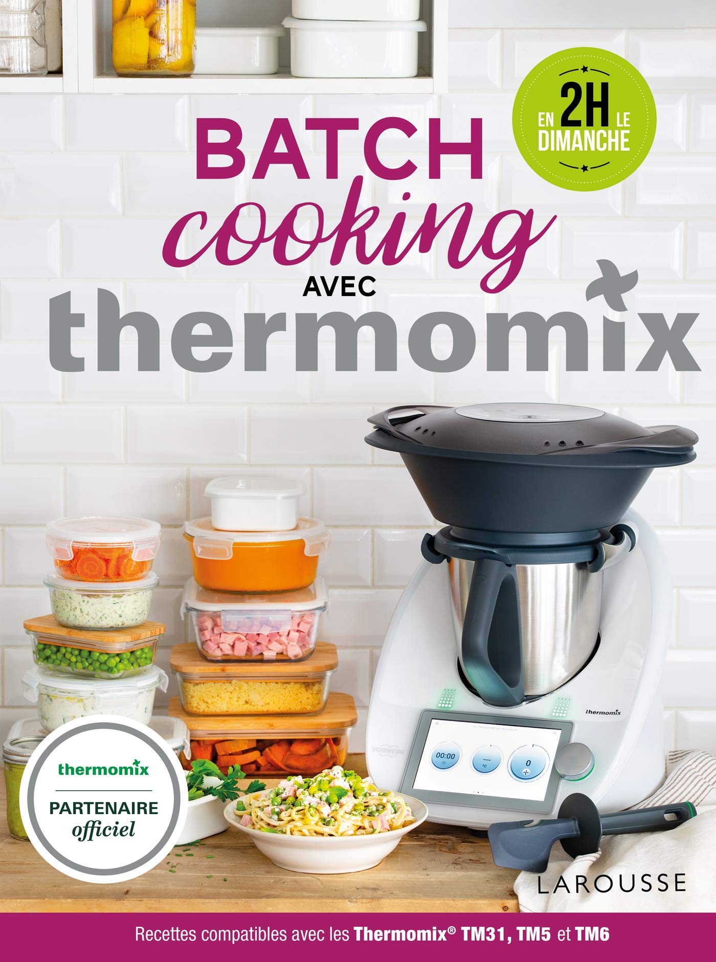 Larousse Berengere Abraham Batch Cooking avec Thermomix Relié Livres – Illustré 9782035982025
