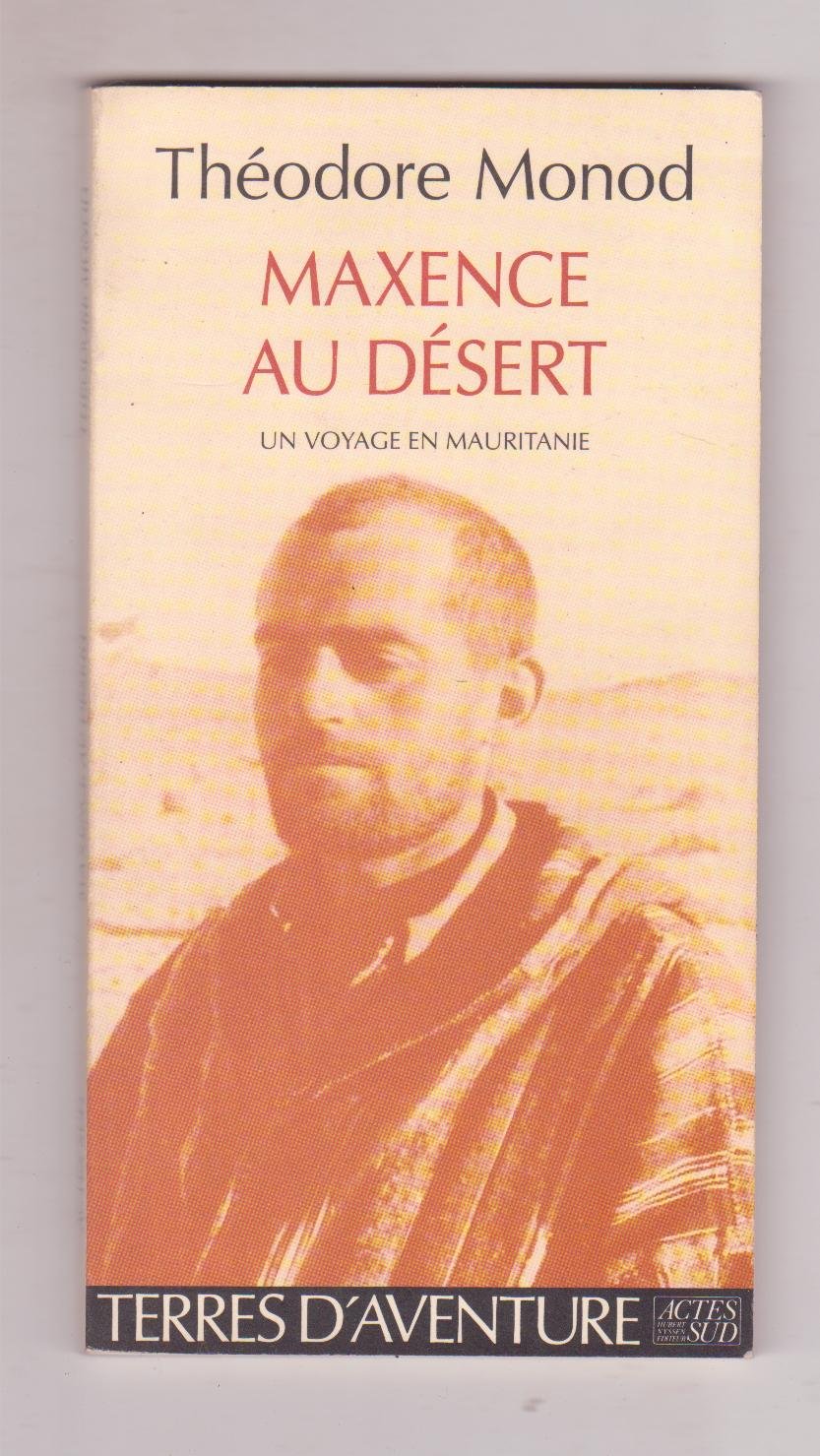 Maxence au désert - Journal de route voyage en Mauritanie 9782742703234
