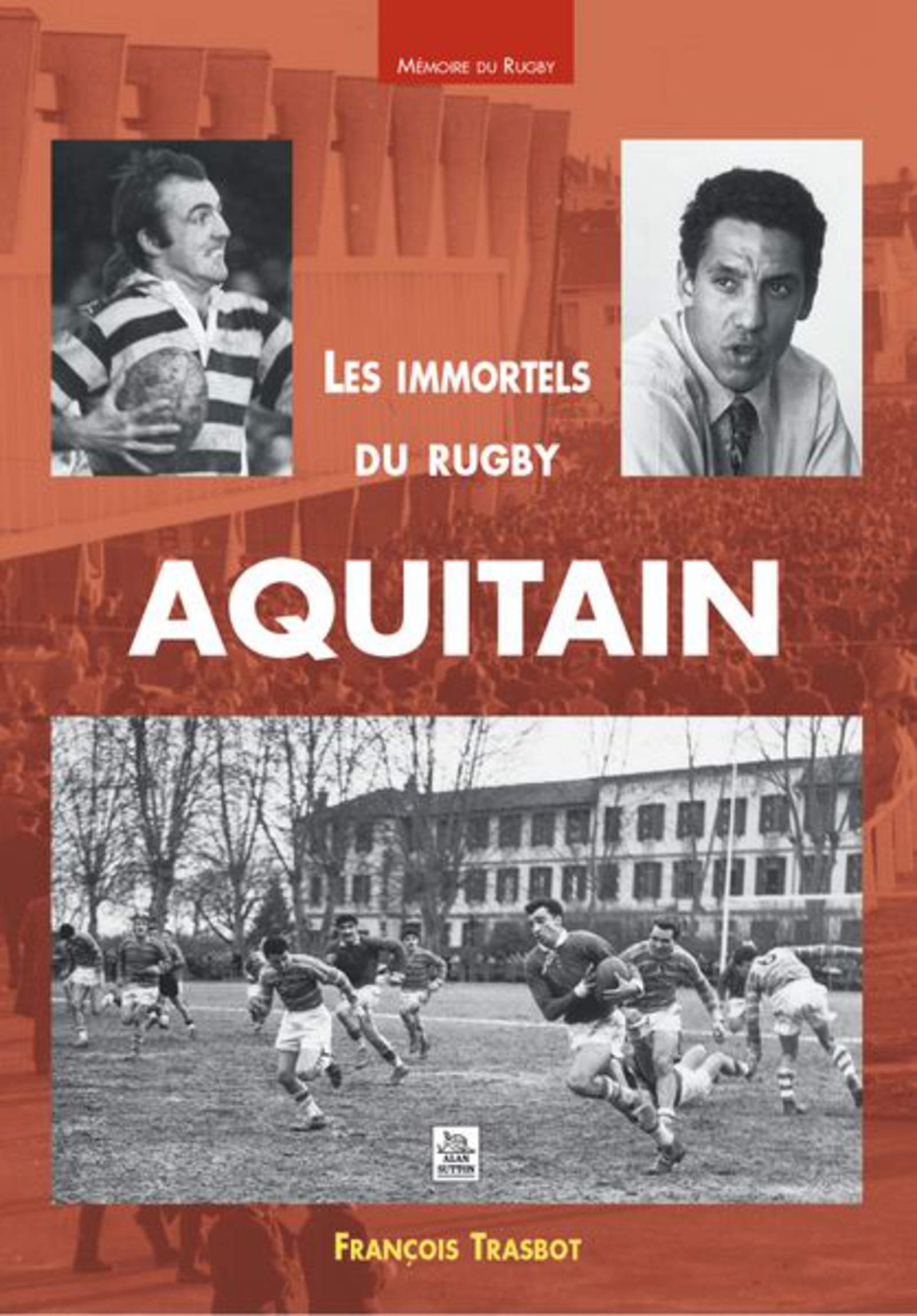 Immortels du rugby aquitain (Les) 9782849102800