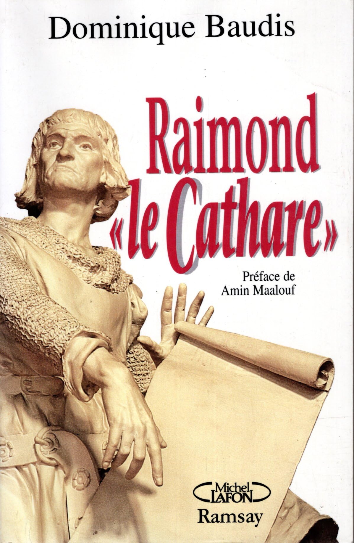 Raimond le cathare: Mémoires apocryphes 9782840982050