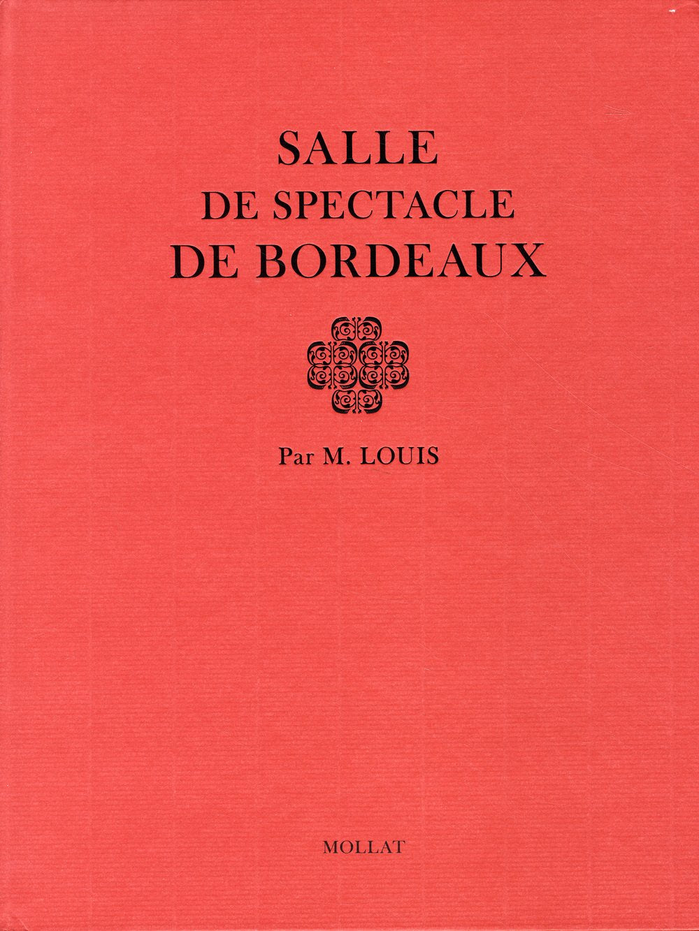 Salle de spectacle de Bordeaux par M. Louis 9782358770002