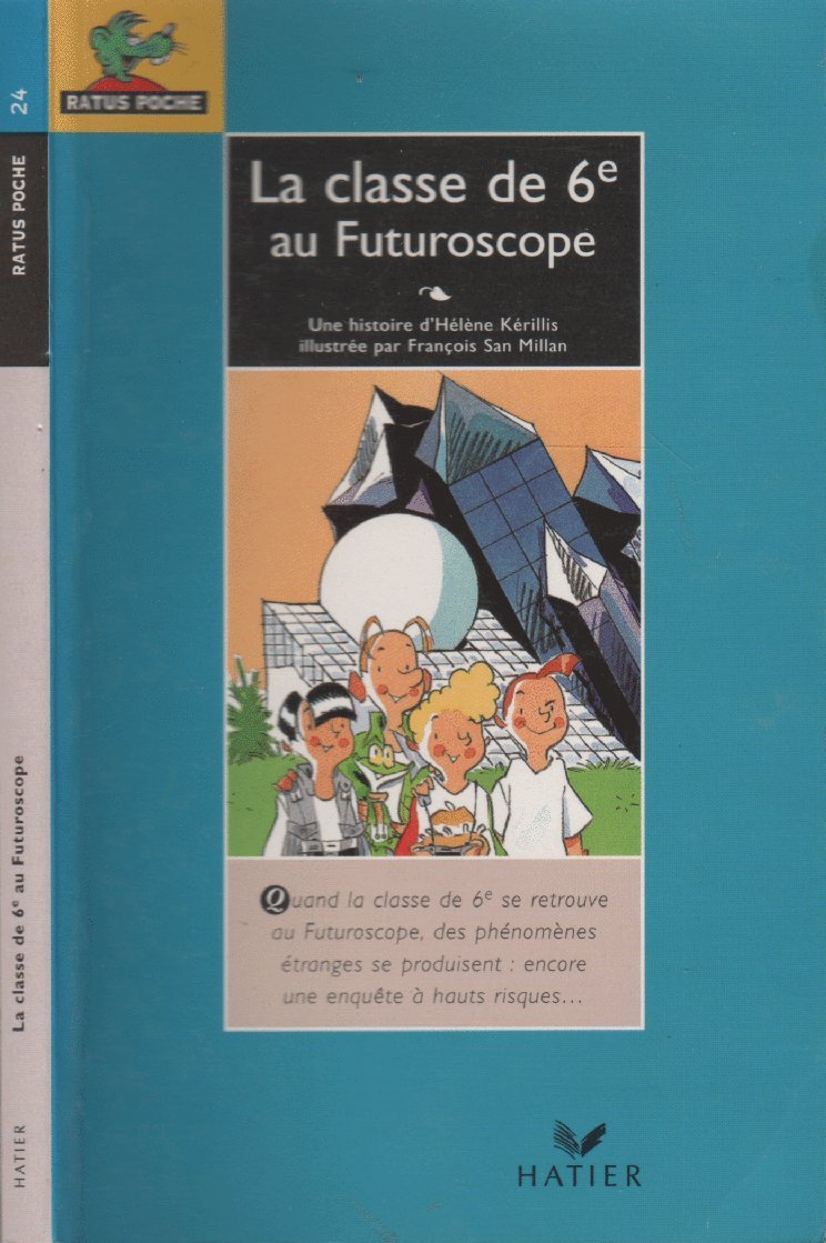 Ratus Poche - La classe de 6e au Futuroscope: Série Bleue n.24 9782218727542