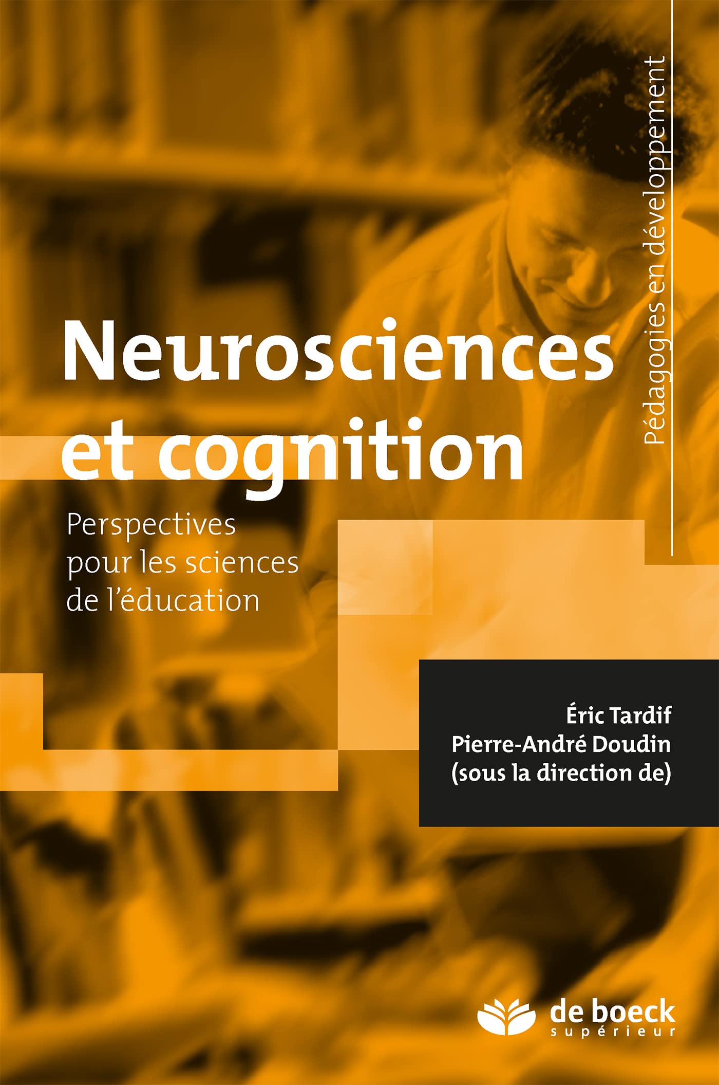 Neurosciences et cognition: Perspectives pour les sciences de l'éducation 9782807301801