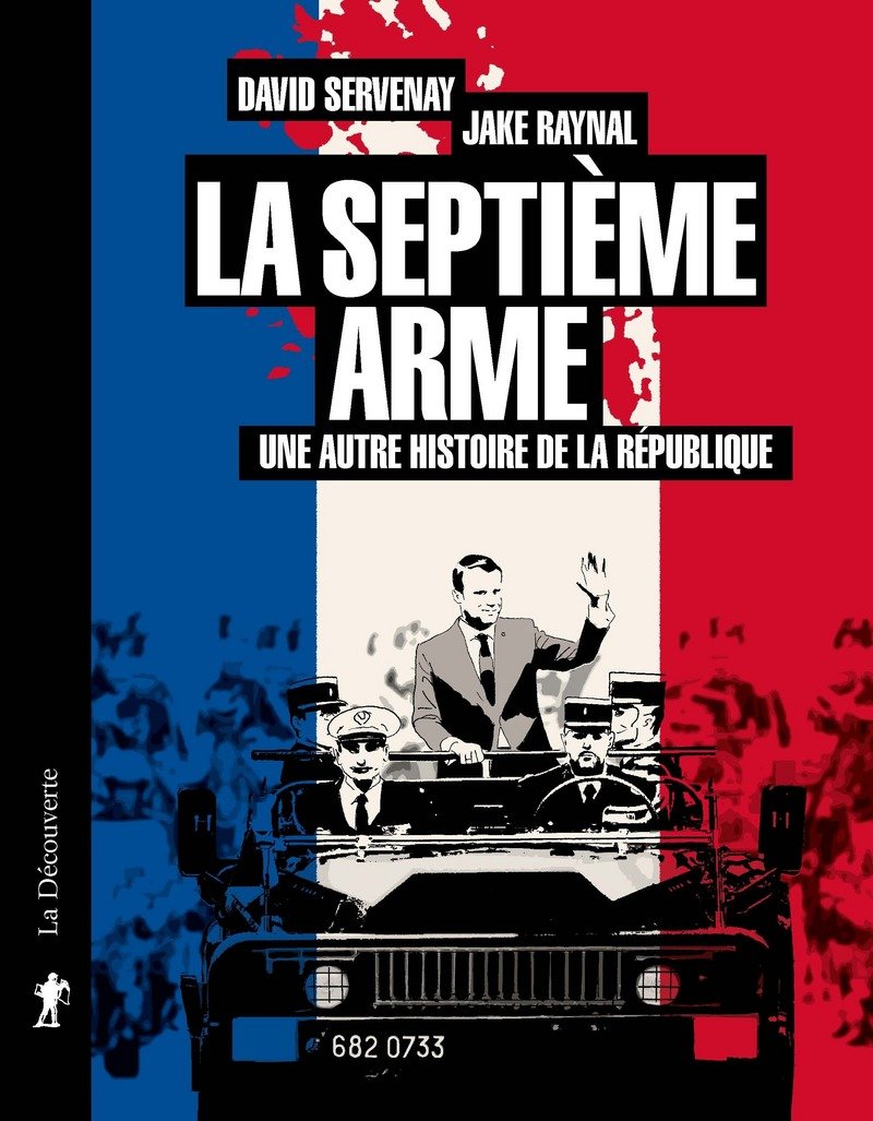La septième arme: Une autre histoire de la République 9782707194435