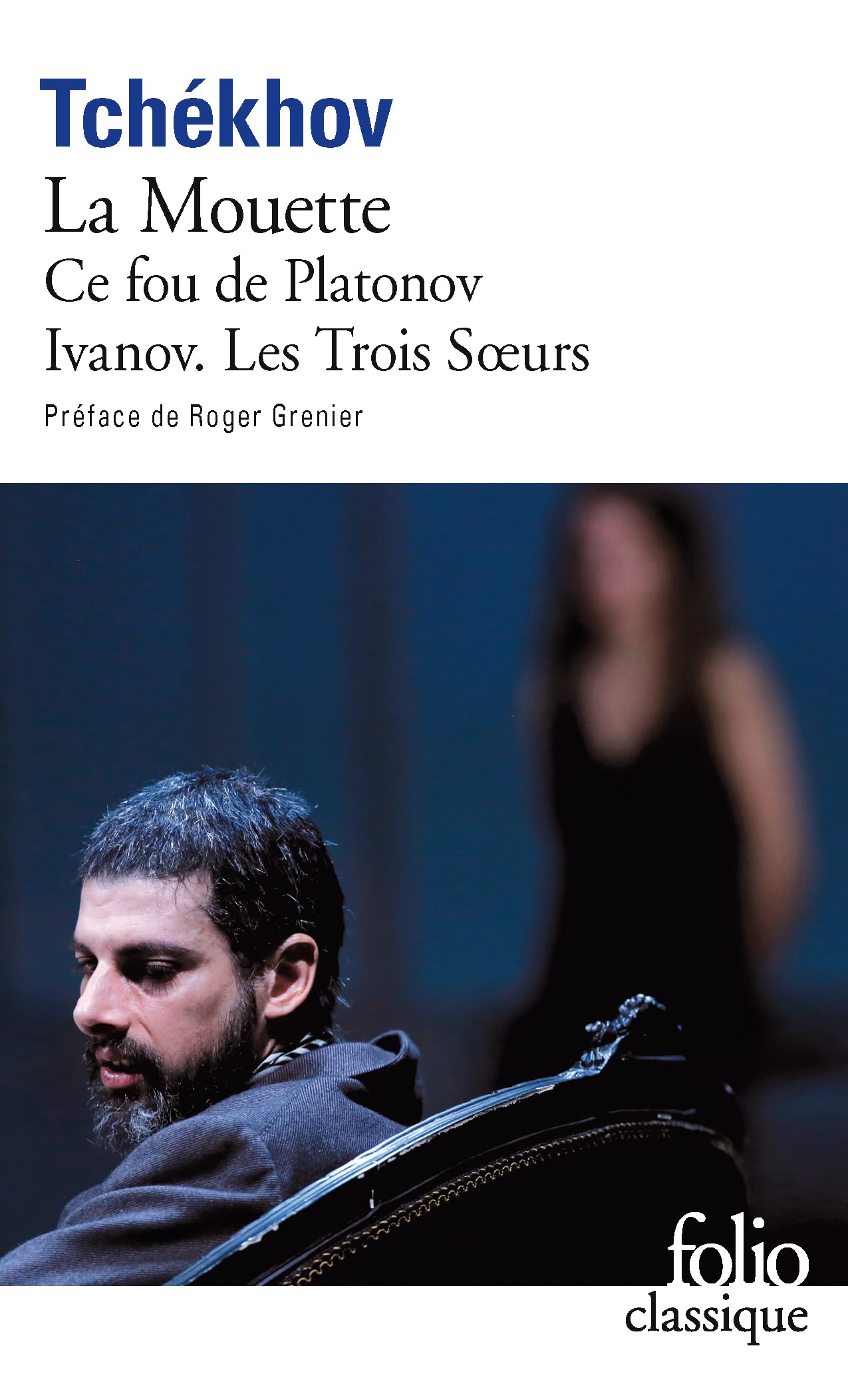Théâtre complet, tome 1 : La Mouette - Ce fou de Platonov - Ivanov - Les Trois Soeurs 9782070363933