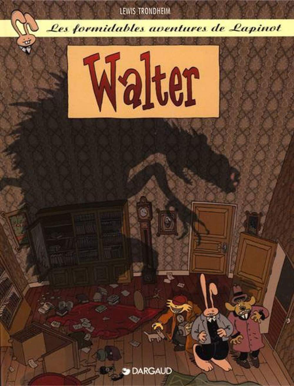 les formidables aventures de Lapinot, tome 3 : Walter 9782205050066