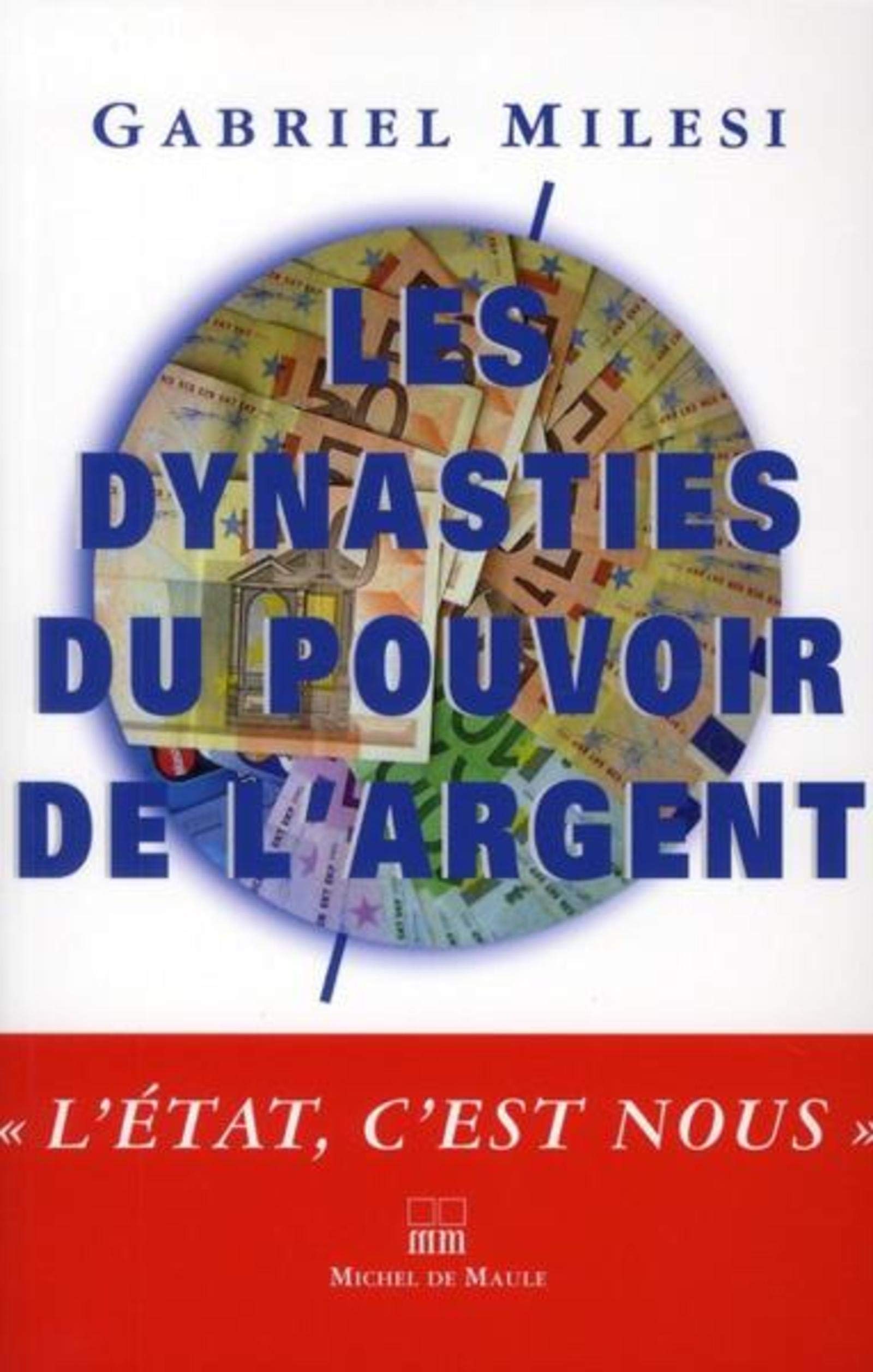 LES DYNASTIES DU POUVOIR DE L ARGENT 9782876232631