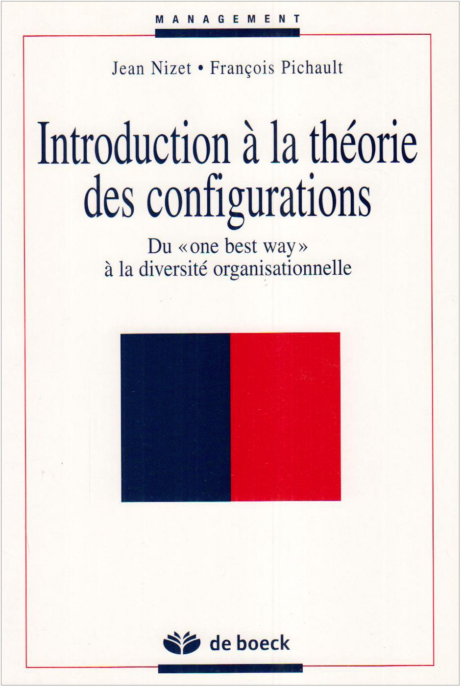 Introduction à la théorie des configurations: Du one best way à la diversité organisationnelle 9782804138424