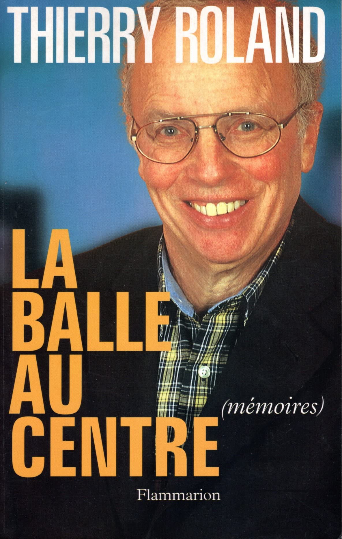 Balle au centre (La): MEMOIRES 9782080680648