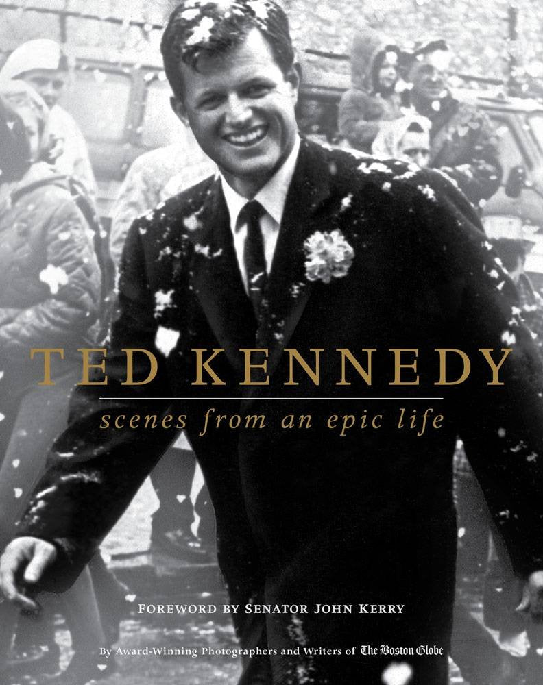 Ted Kennedy: Scenes from an Epic Life 9781439138069
