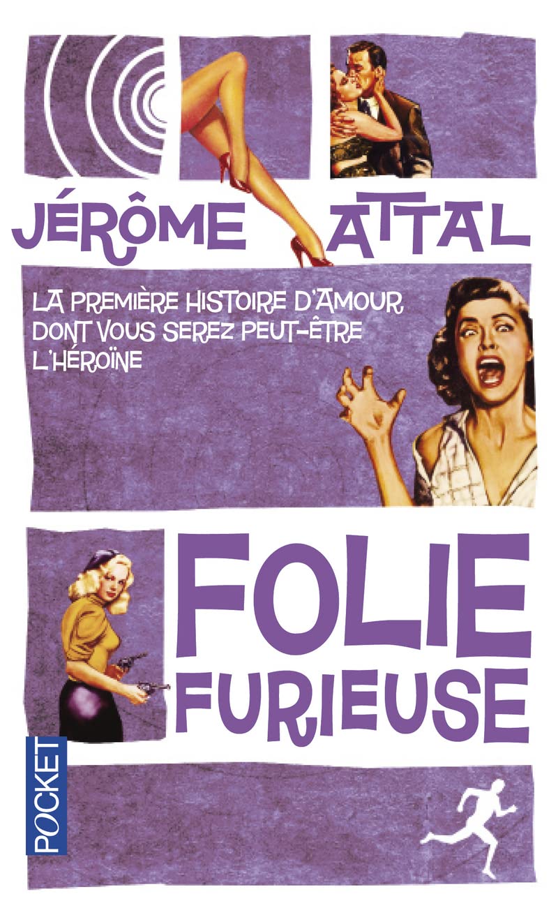 Folie furieuse: La première histoire d'amour dont vous serez (peut-être) l'héroïne 9782266221054