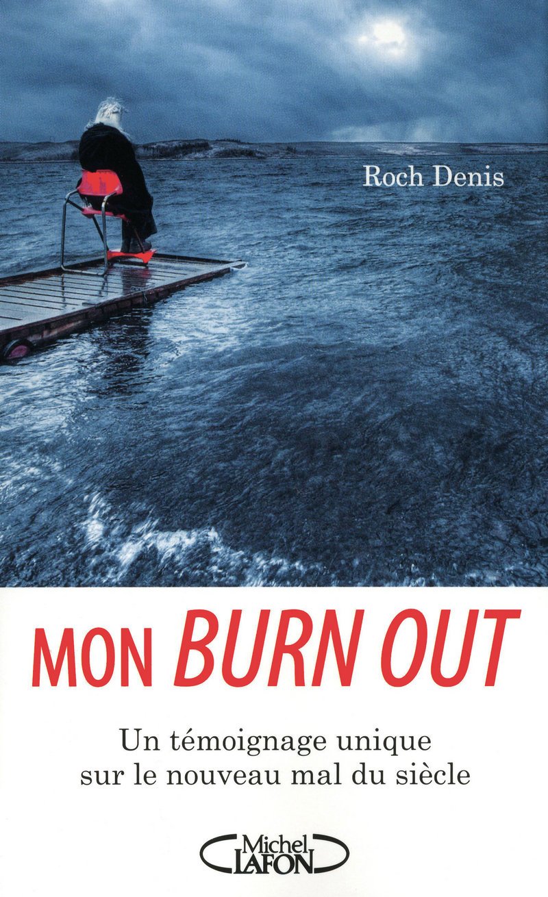 Mon burn out - Un témoignage unique sur le nouveau mal du siècle: TION, LES PLOMBS PEUVENT SAUTER ! 9782749910772