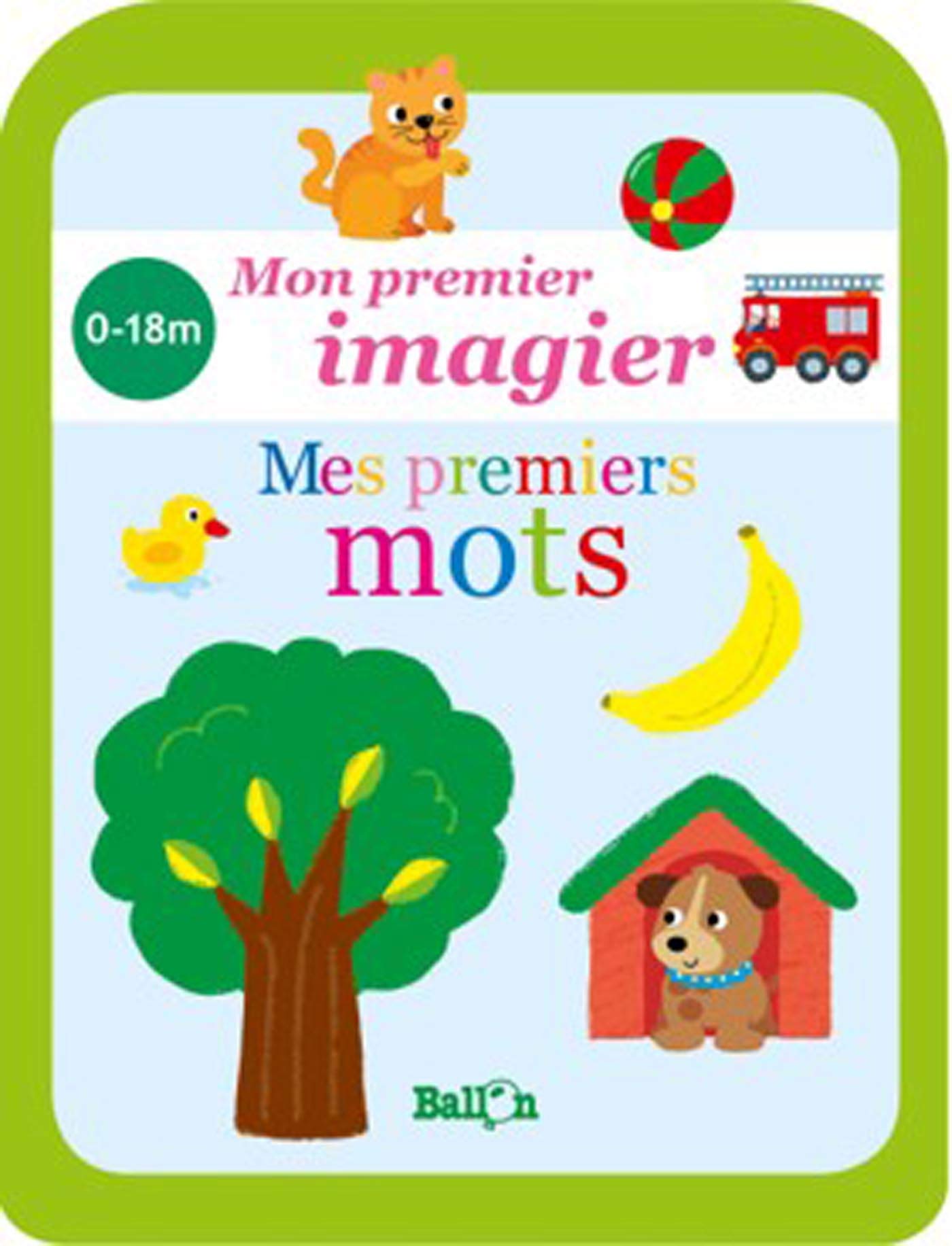 Mon premier imagier mes premiers mots 0-18m 9789403207810
