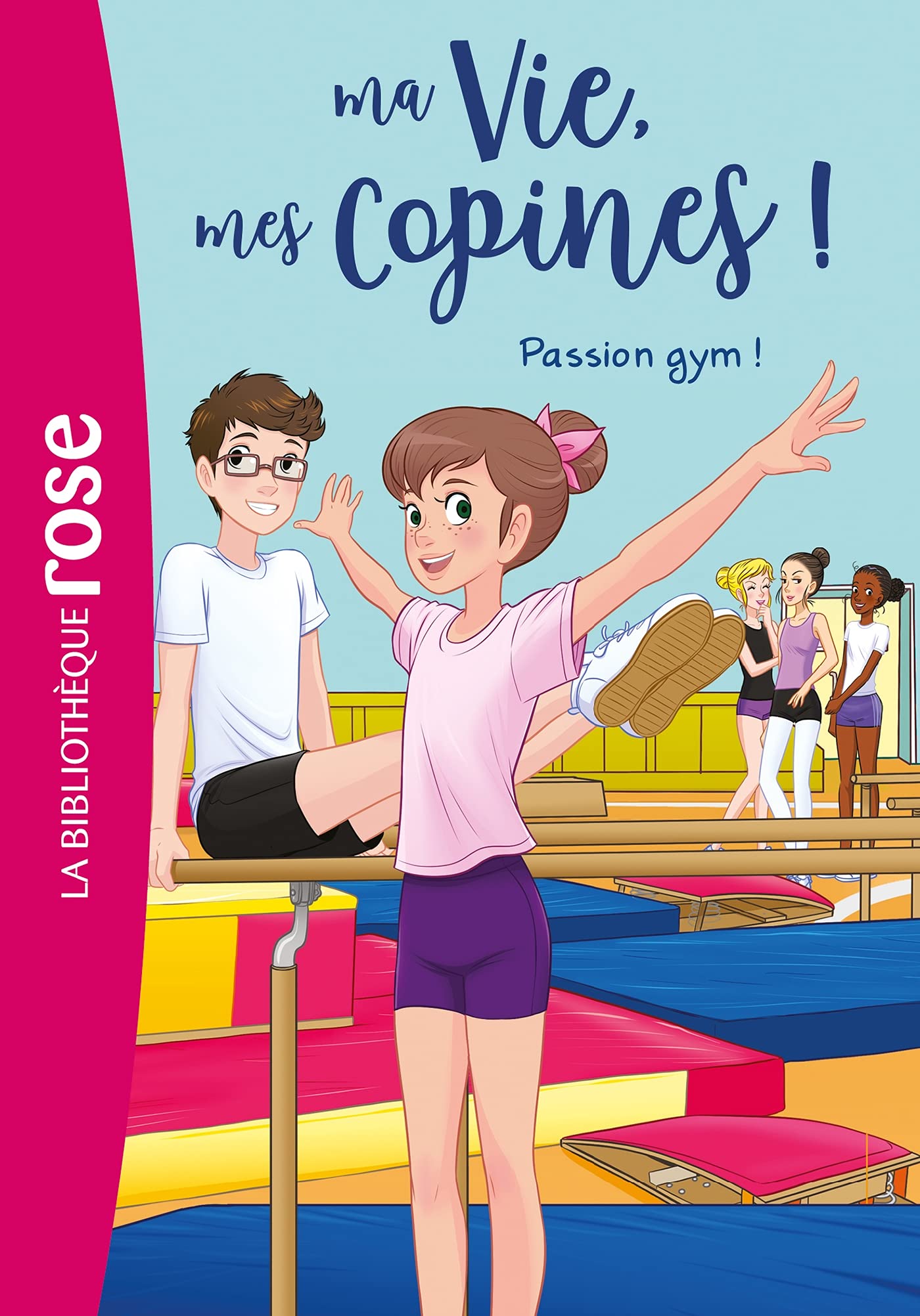 Ma vie, mes copines 24 - Passion gym ! 9782017162100
