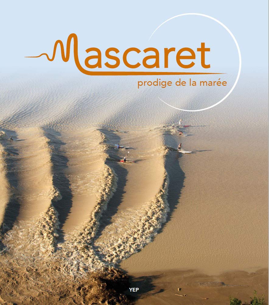 Mascaret, prodige de la marée 9782951016224