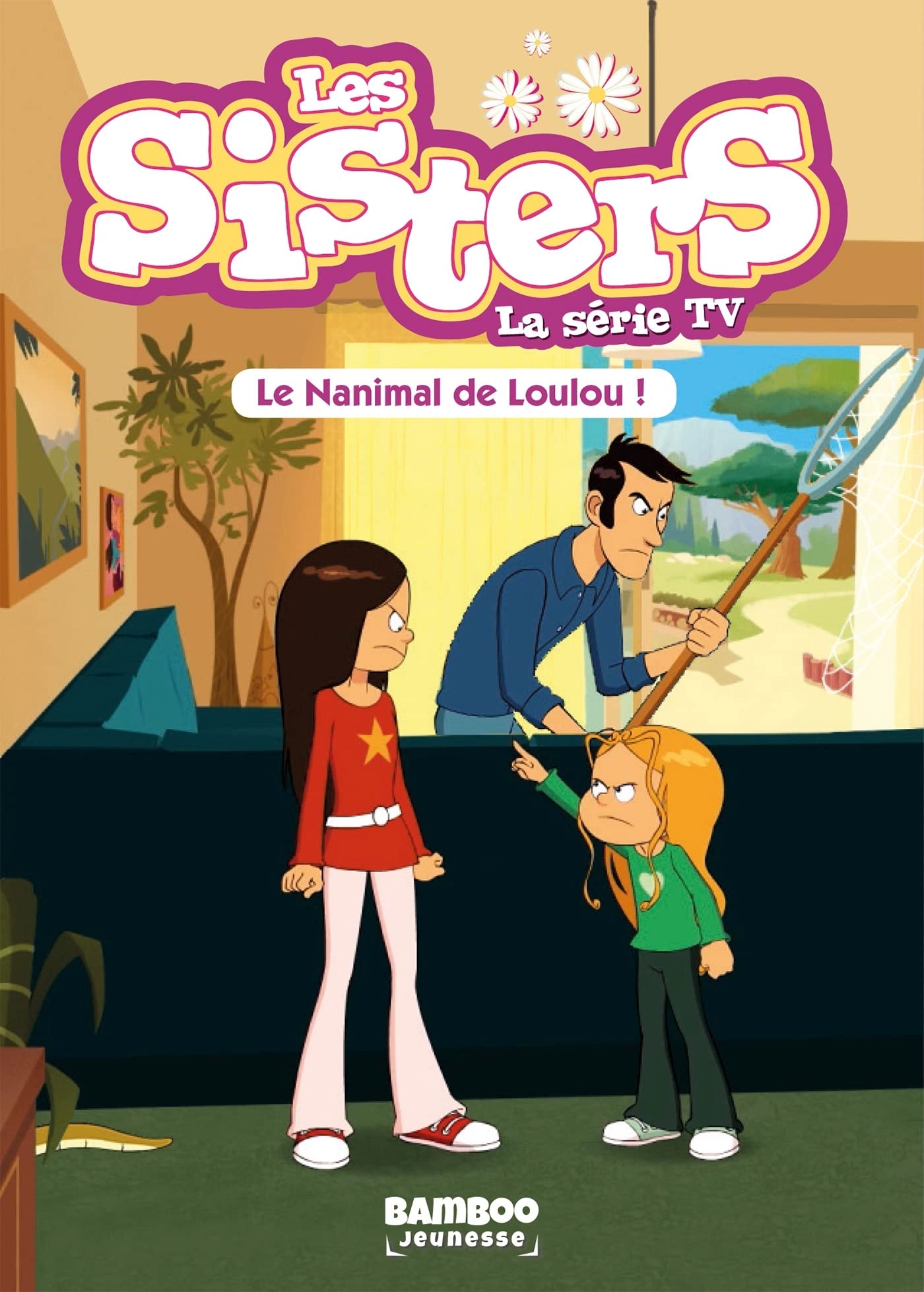 Les Sisters - La Série TV - Poche - tome 04: Le nanimal de Loulou 9782818943625