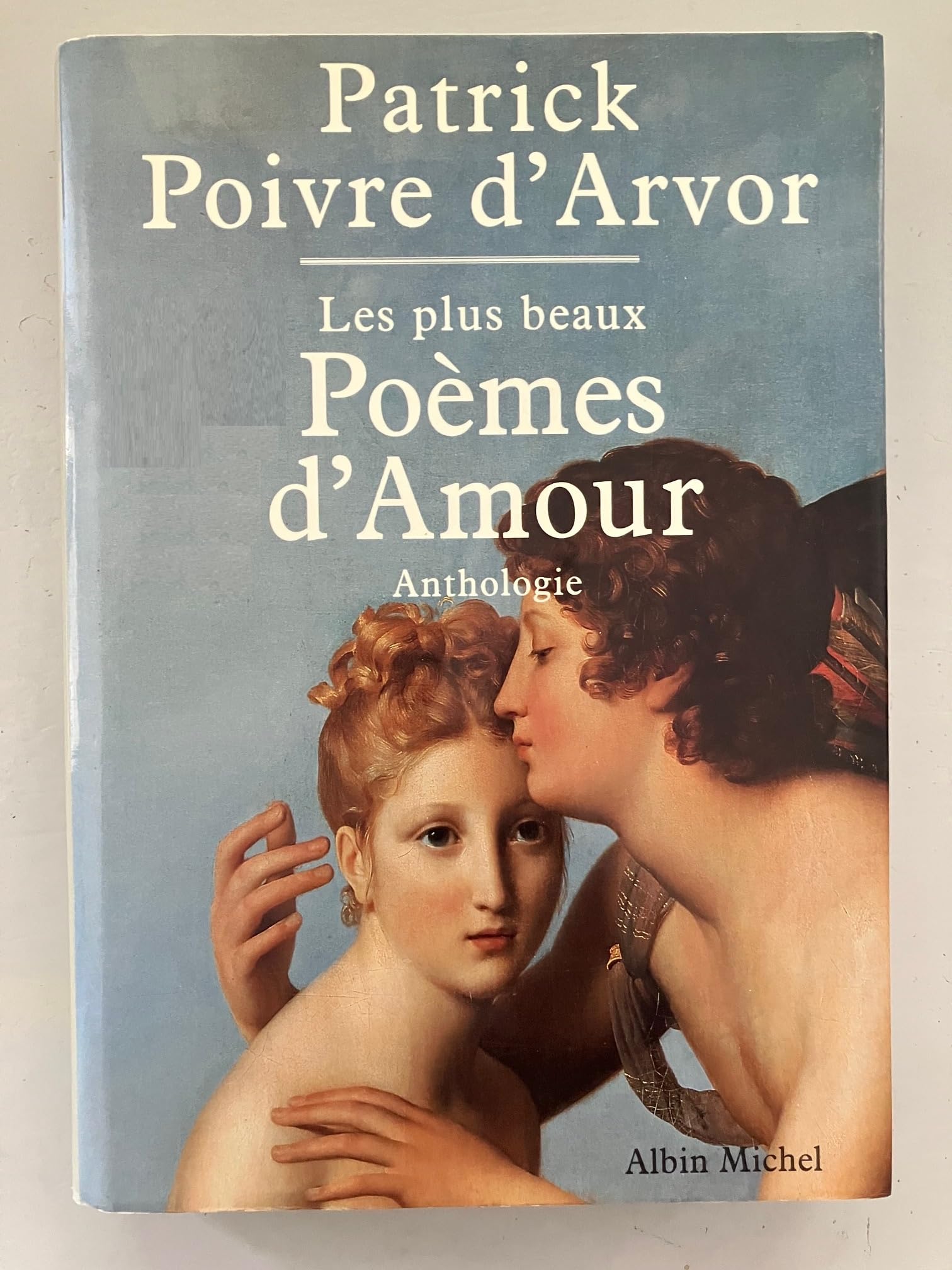 Les Plus Beaux Poèmes d'amour: Anthologie 9782226079961